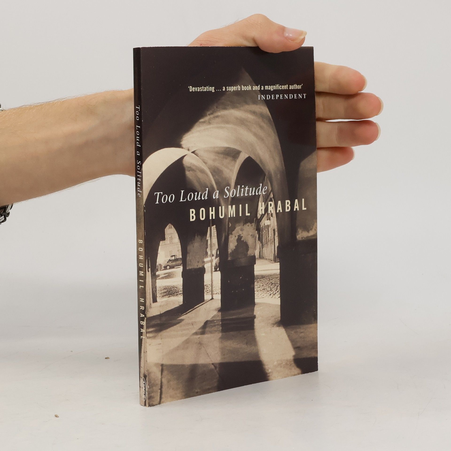 Bohumil Hrabal Too Loud a Solitude