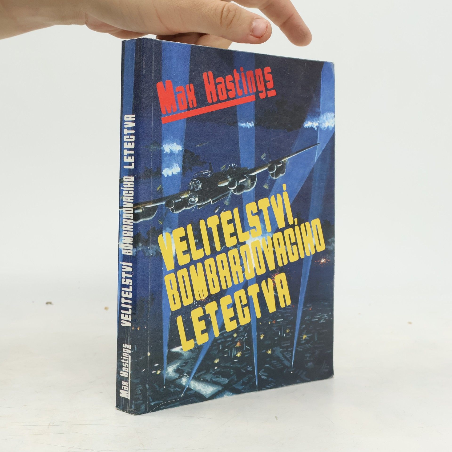 Max Hastings Velitelství bombardovacího letectva