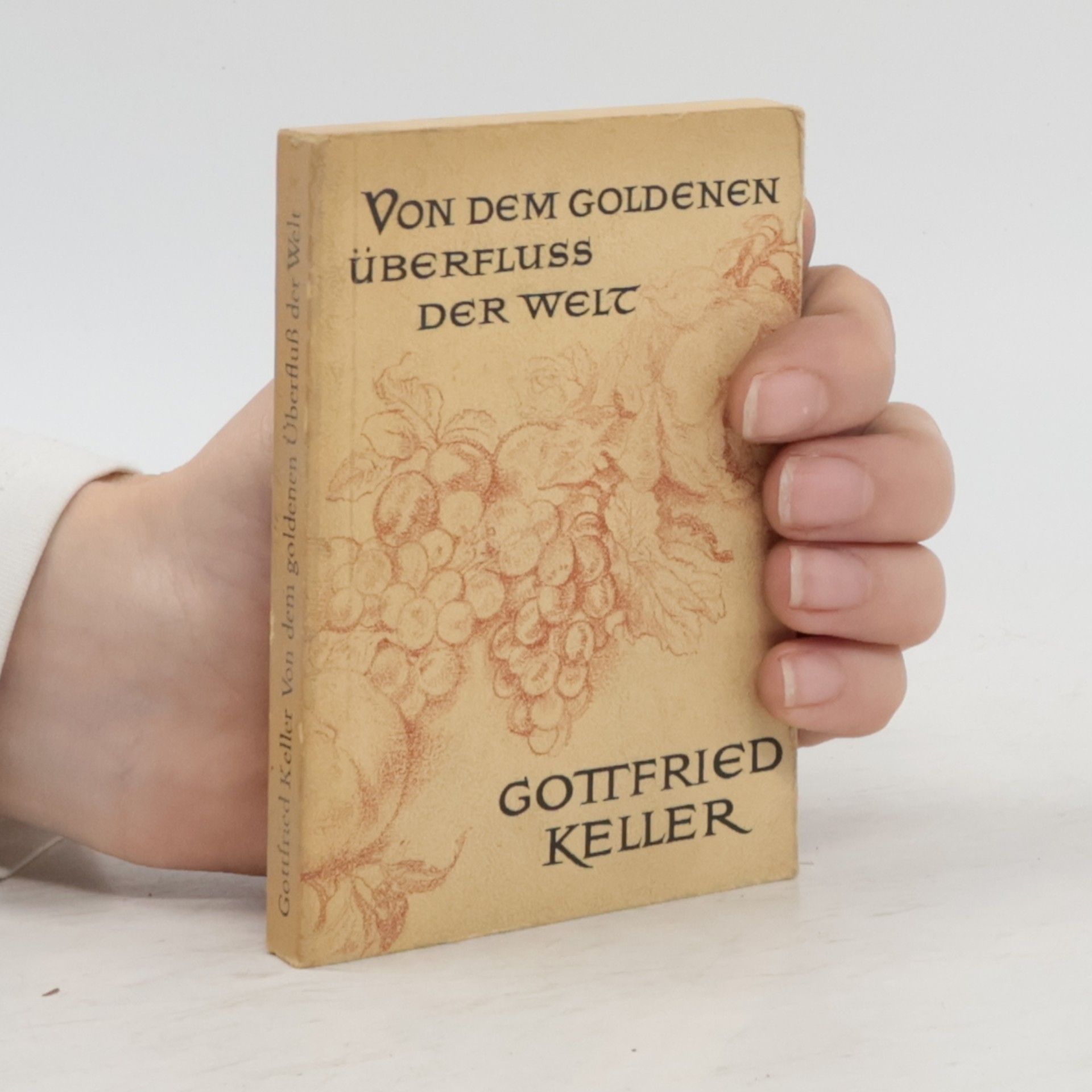 Gottfried Keller Von dem goldenen Überfluss der Welt
