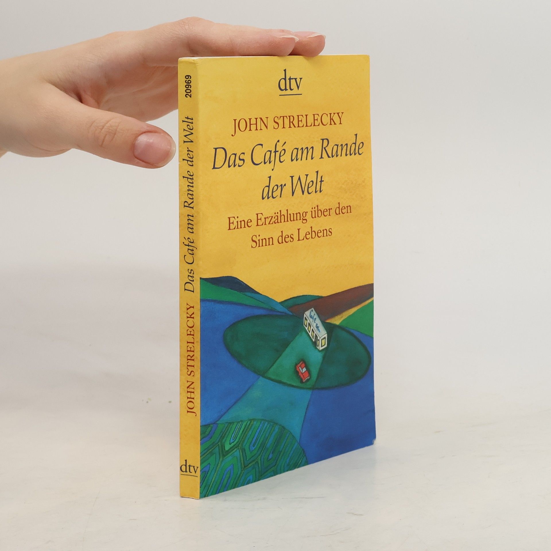 John Strelecky Das Café am Rande der Welt