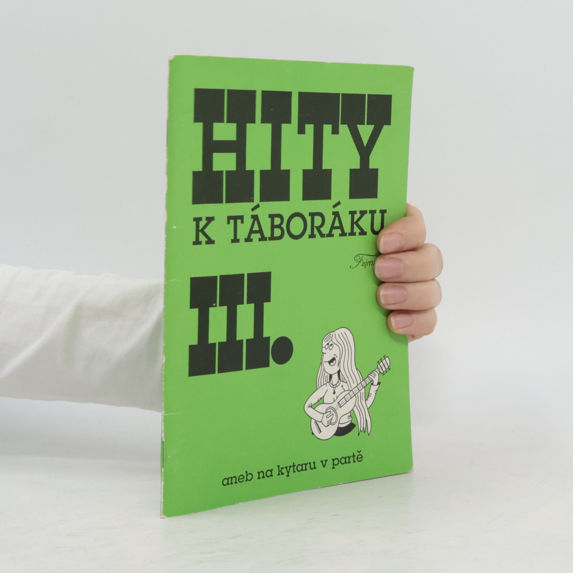 Roman Machálek Hity k táboráku aneb Na kytaru v partě III.