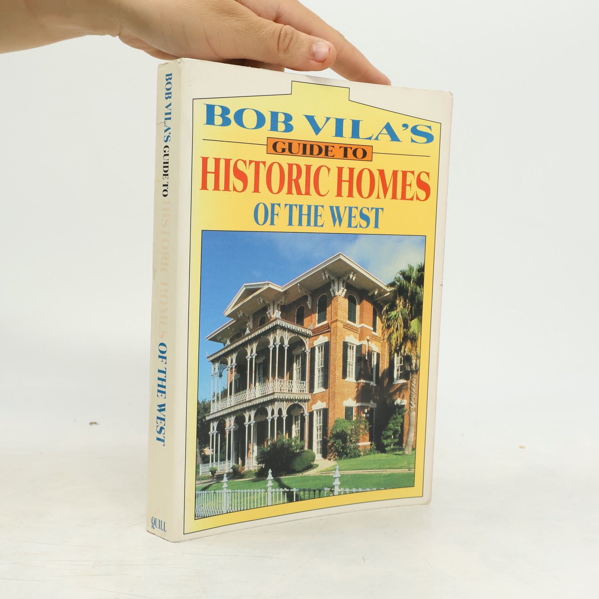 Bob Vila Bob Vila's Guide to Historic Homes of the West