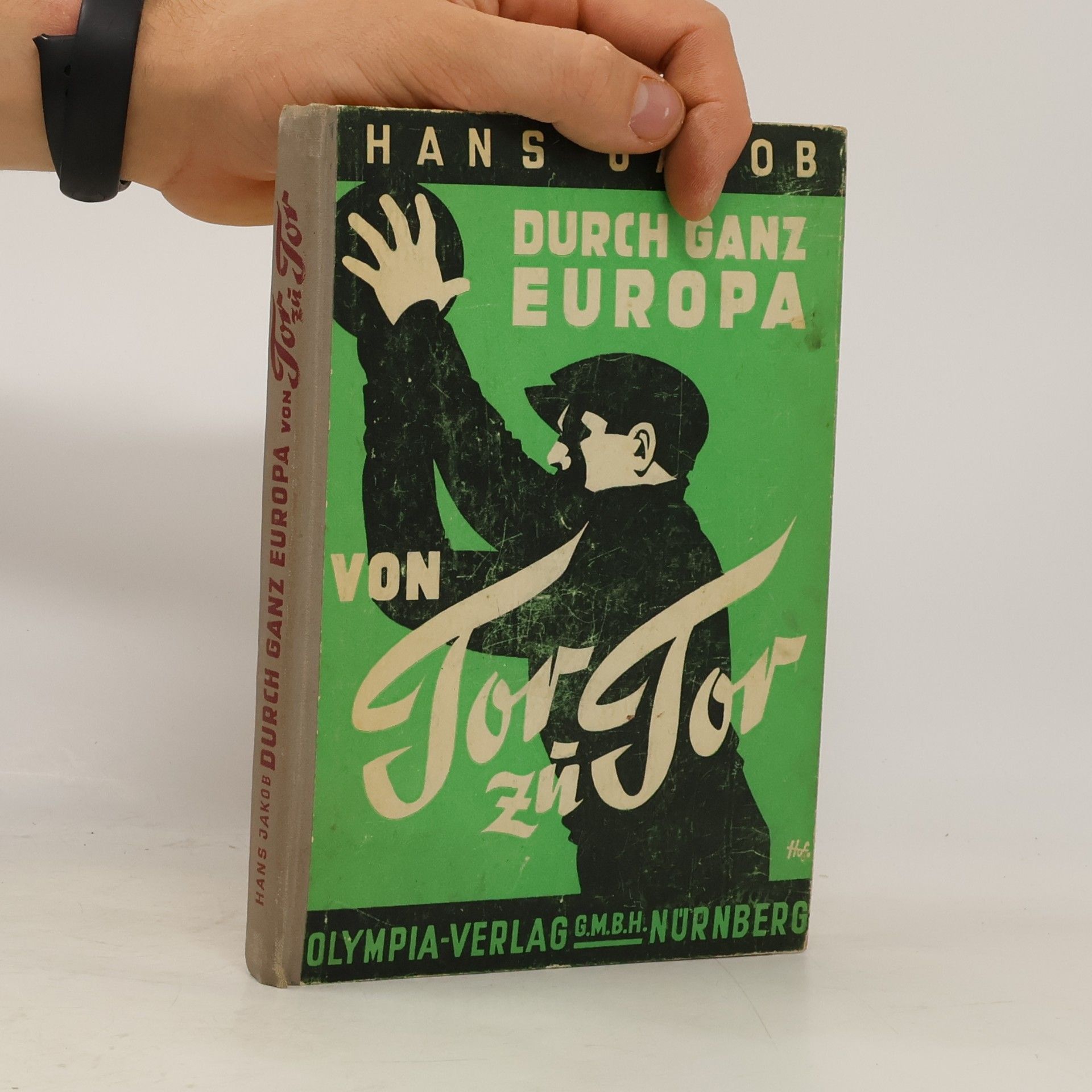 Hans Jakob Von Tor zu Tor durch ganz Europa
