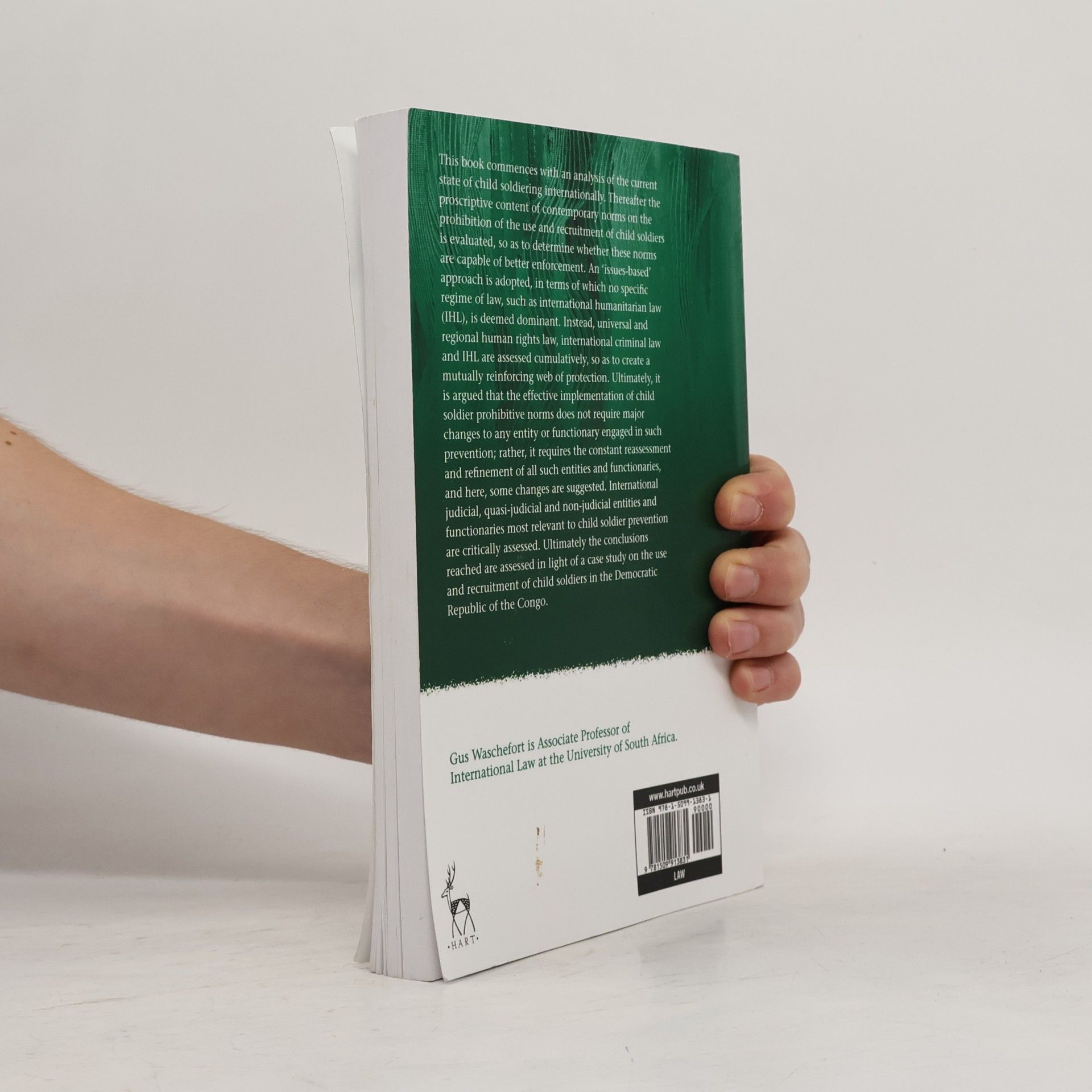 Gus Waschefort Studies in International Law: International Law and Child Soldiers