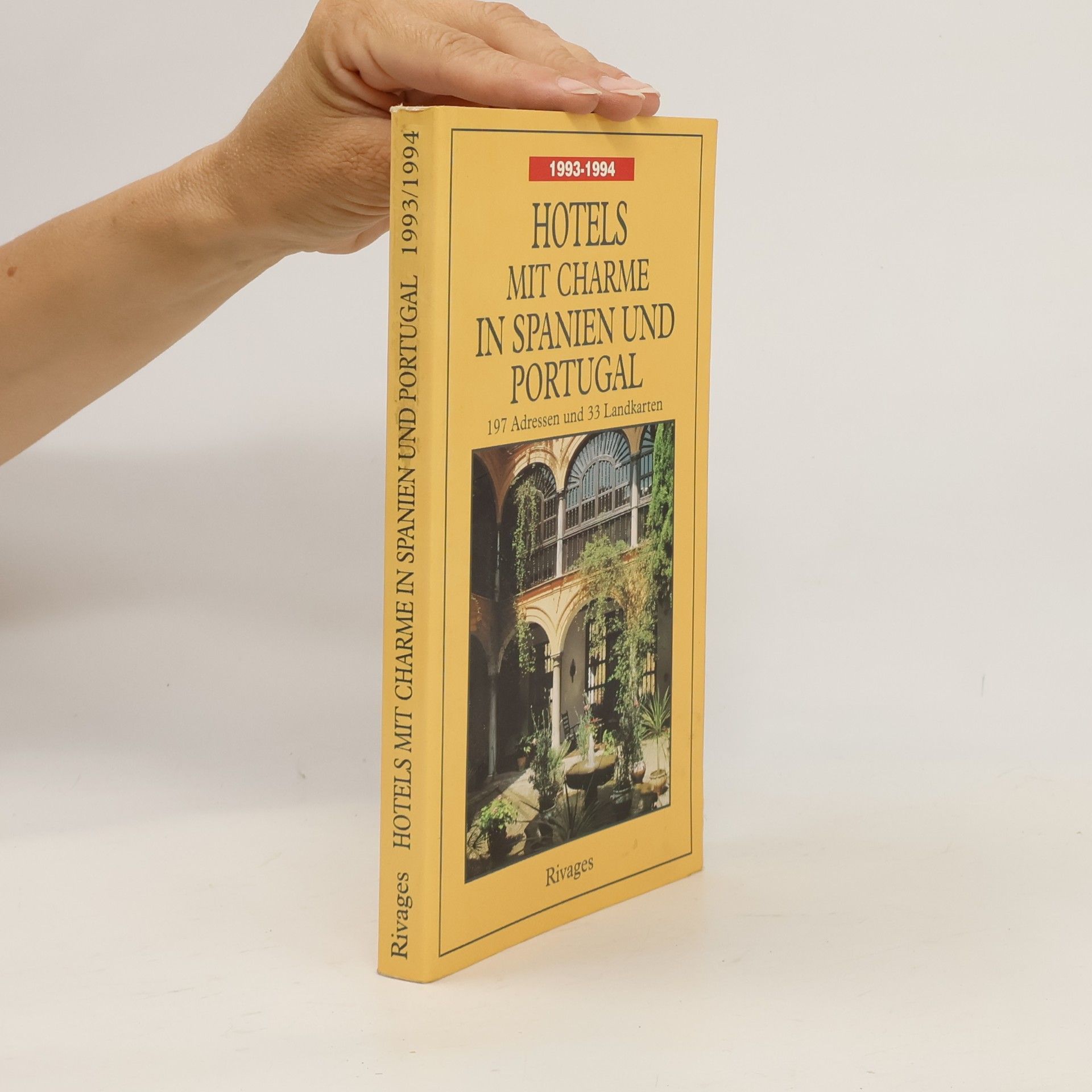 Collectif d'auteurs Hotels mit Charme 1993/94 in Spanien und Portugal. 197 Adressen und 33 Landkarten