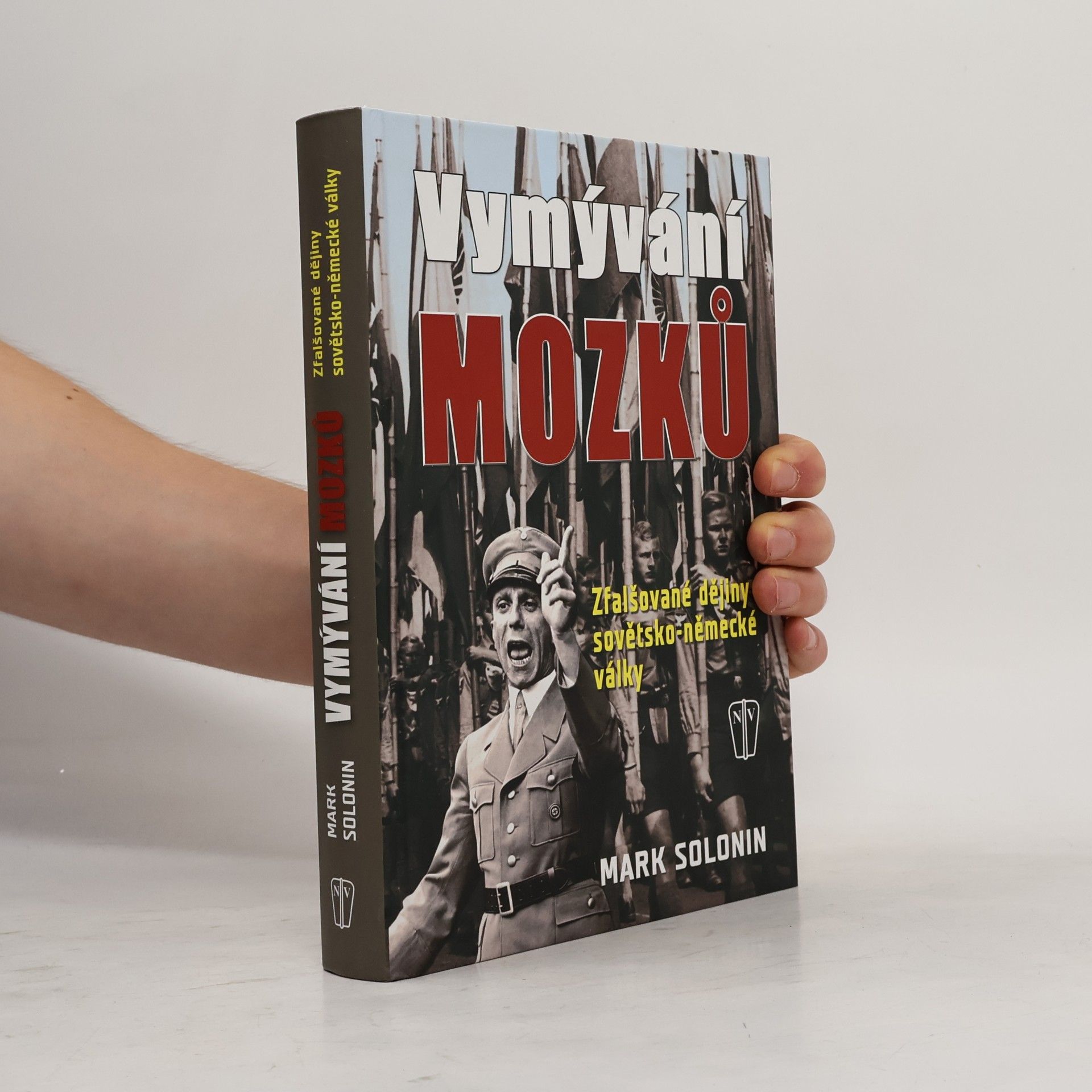 Mark Solonin Vymývání mozků. Zfalšované dějiny sovětsko-německé války