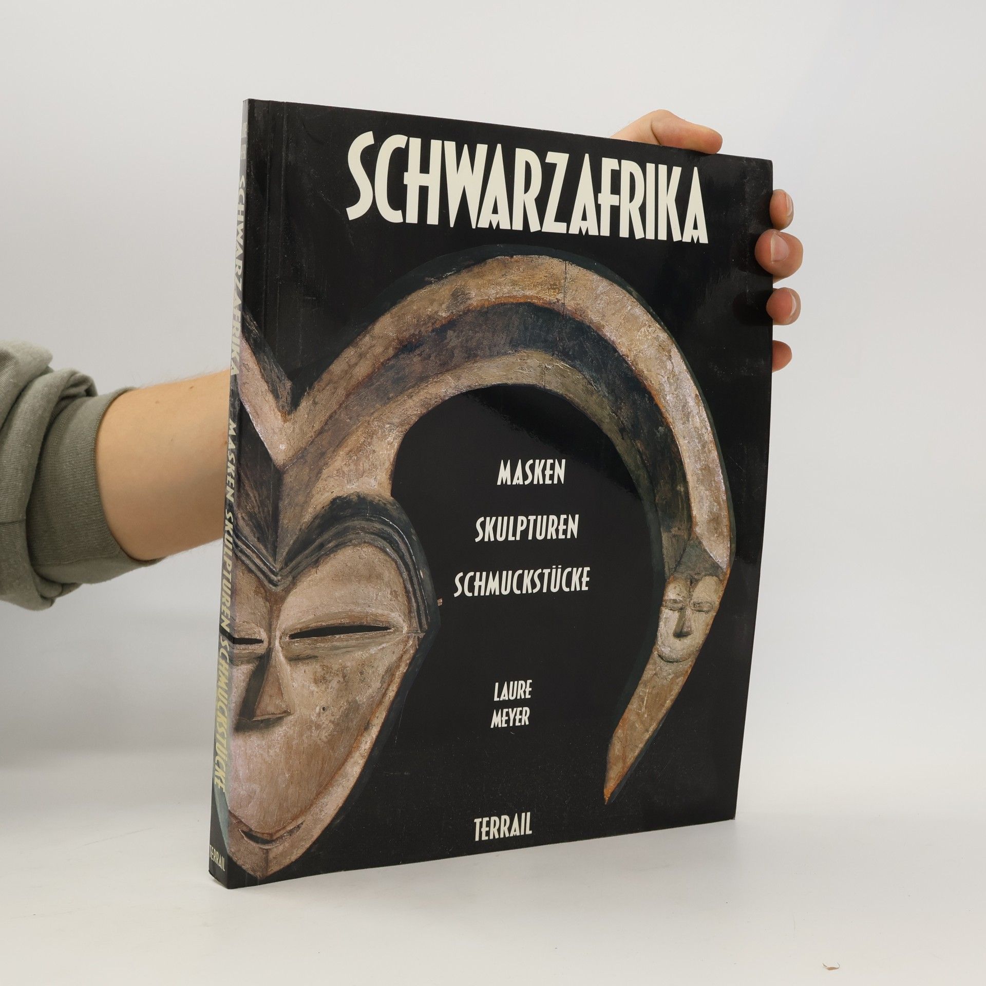 Laure Meyer Schwarzafrika : Masken, Skulpturen, Schmuckstụcke