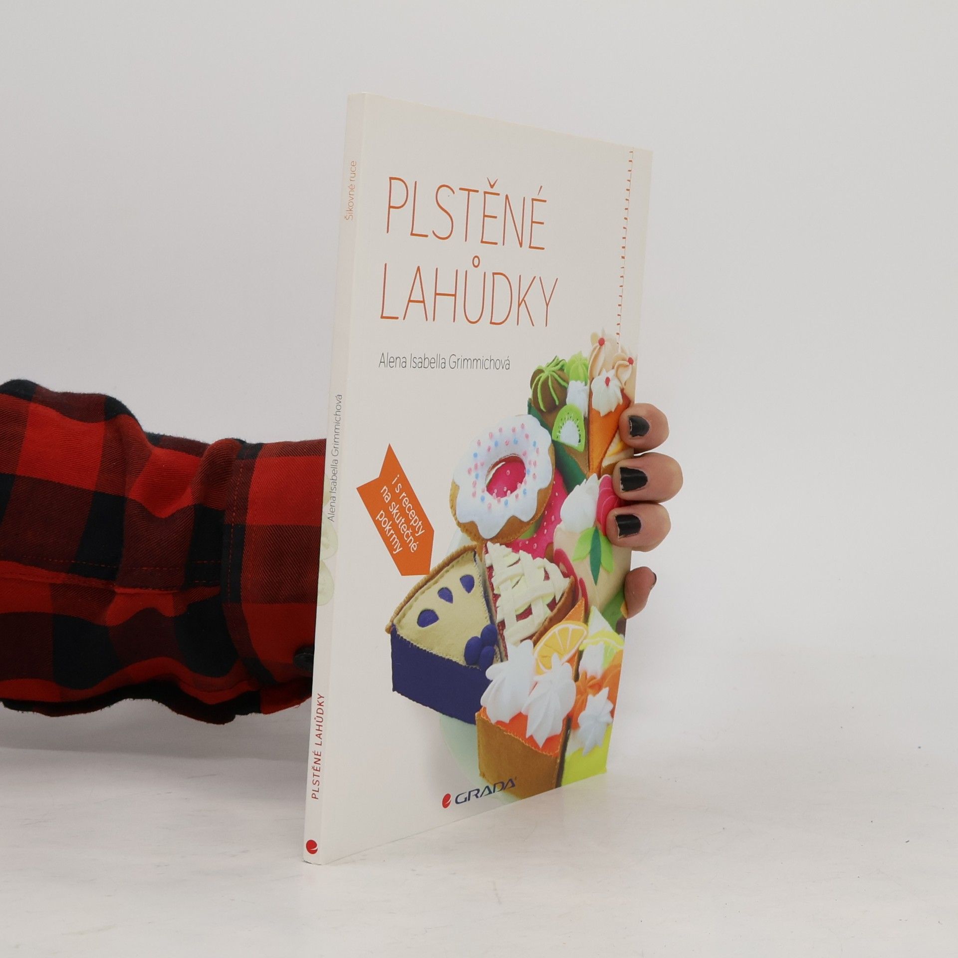 Alena Isabella Grimmichová Plstěné lahůdky