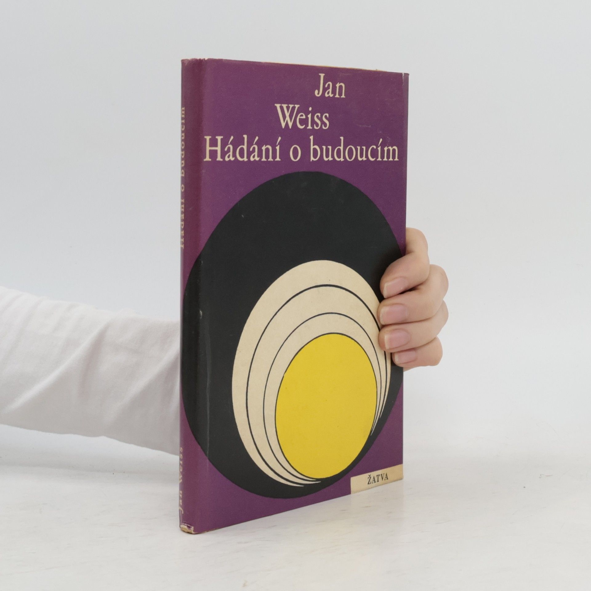 Jan Weiss Hádání o budoucím