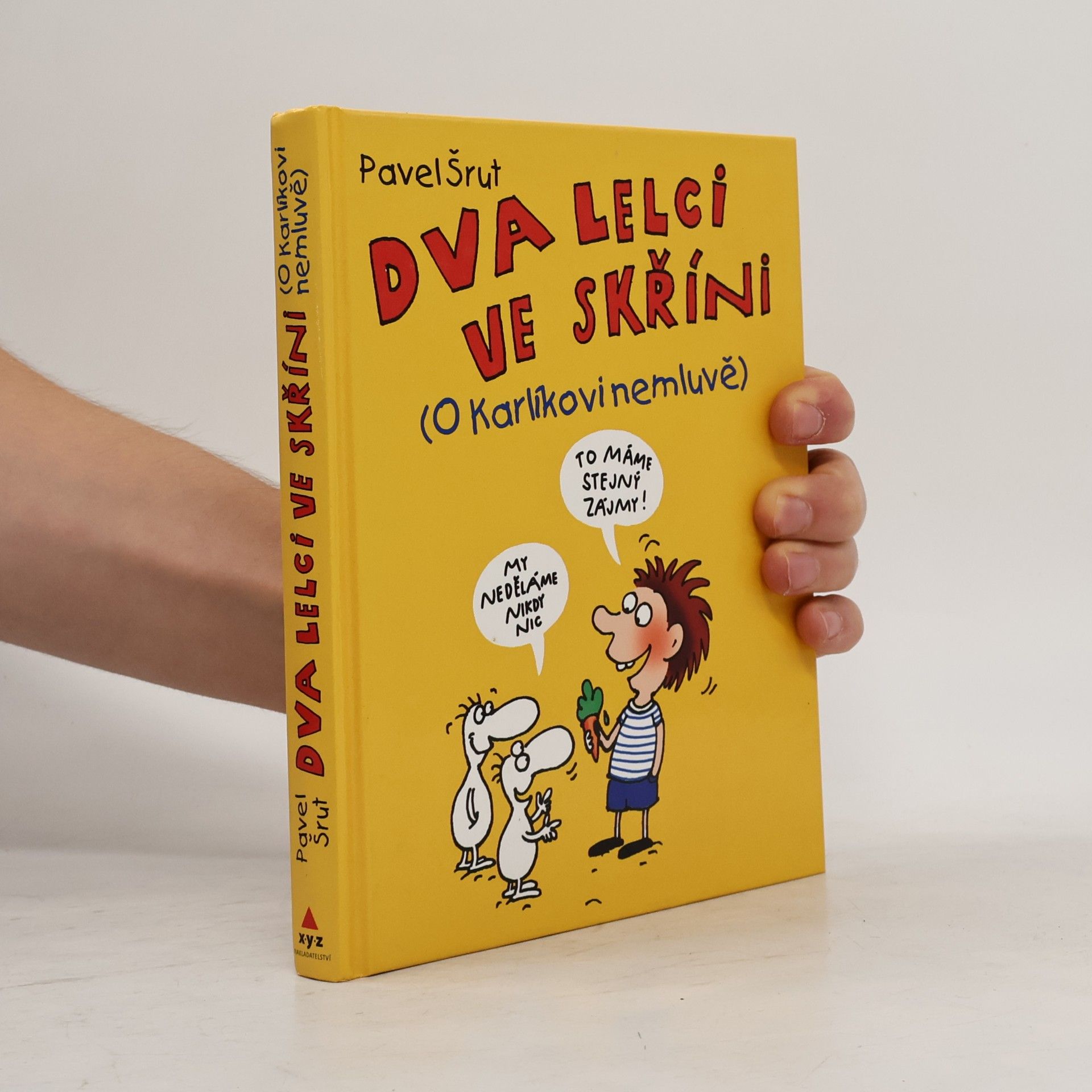 Pavel Šrut Dva lelci ve skříni (o Karlíkovi nemluvě)