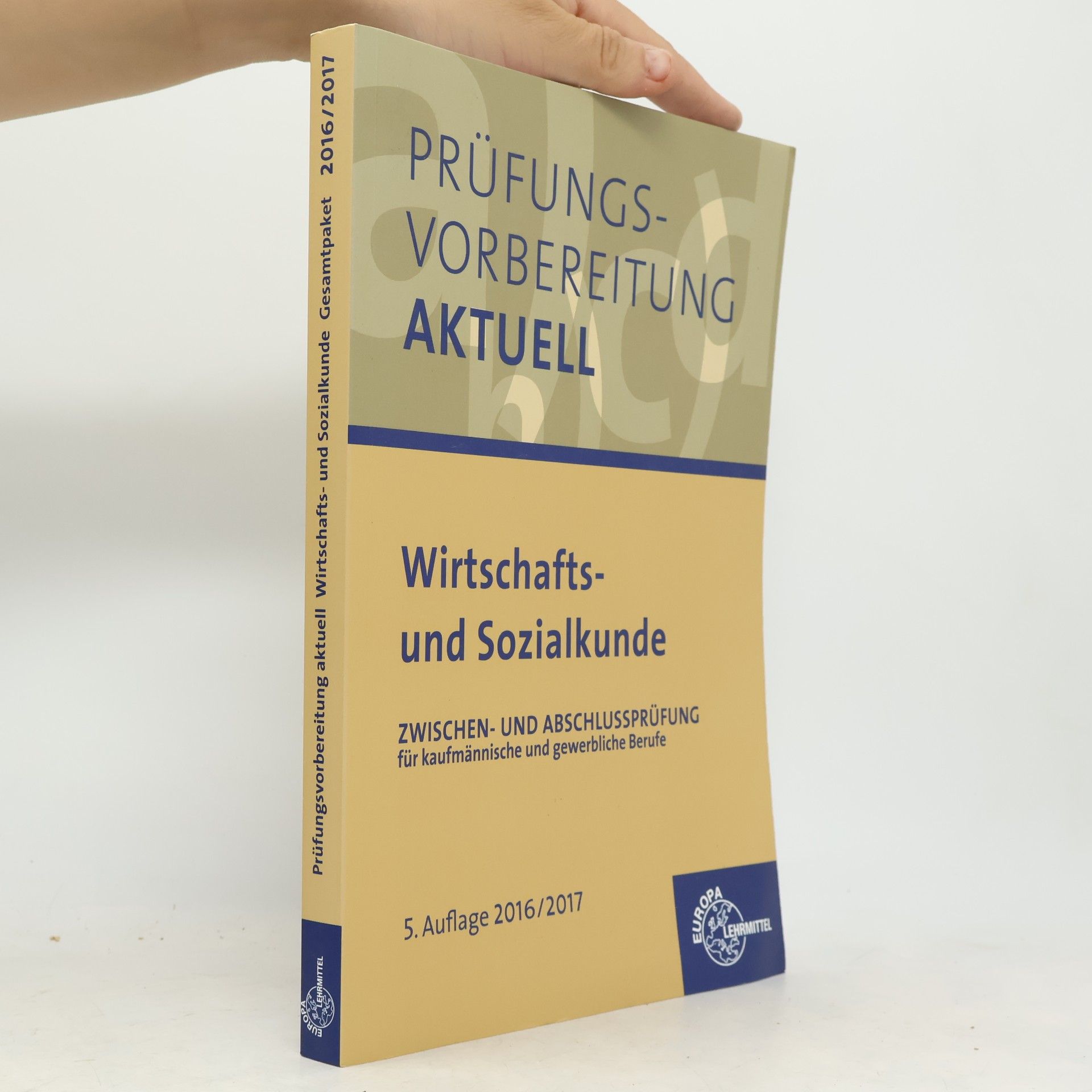 Johann Luger Prüfungsvorbereitung aktuell Wirtschafts- und Sozialkunde für kaufmännische und gewerbliche Ausbildungsberufe - Gesamtpaket - 5. Auflage 2016/2017