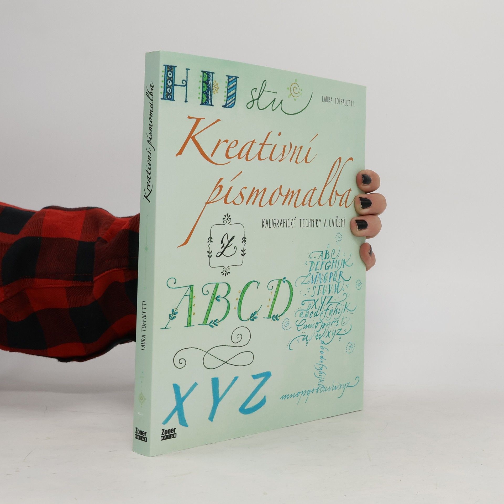 Kreativní písmomalba. Kaligrafické techniky a cvičení