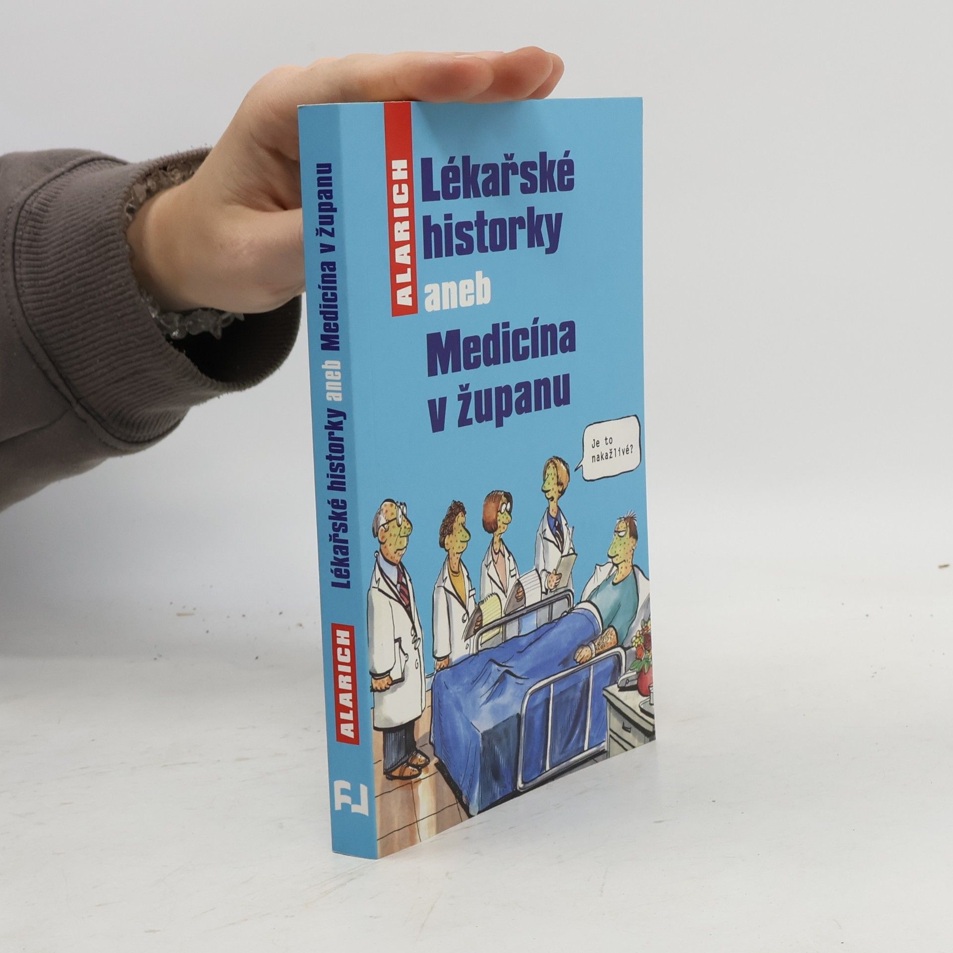 Alarich Lékařské historky, aneb, Medicína v županu