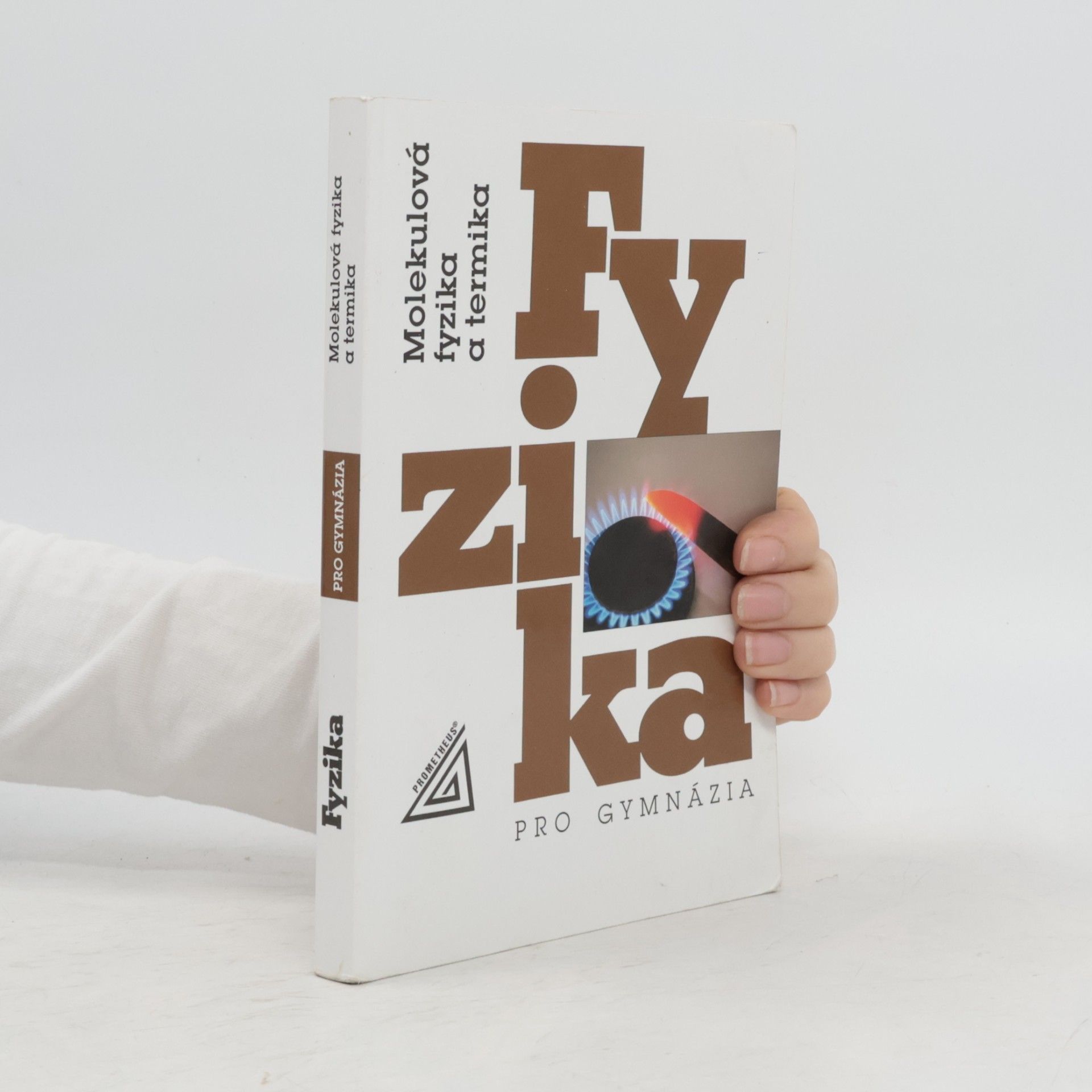 Fyzika pro gymnázia. Molekulová fyzika a termika