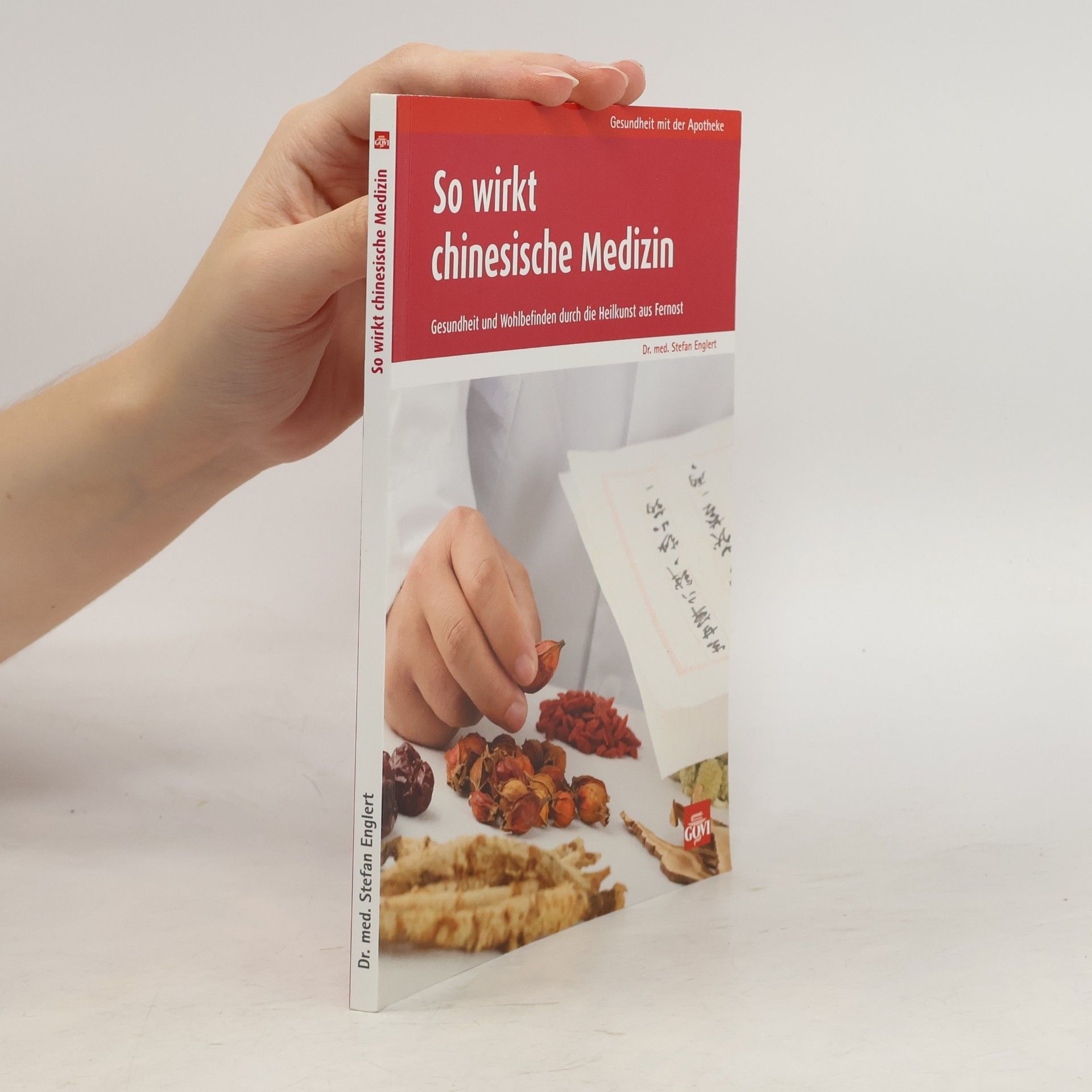 Stefan Englert So wirkt chinesische Medizin