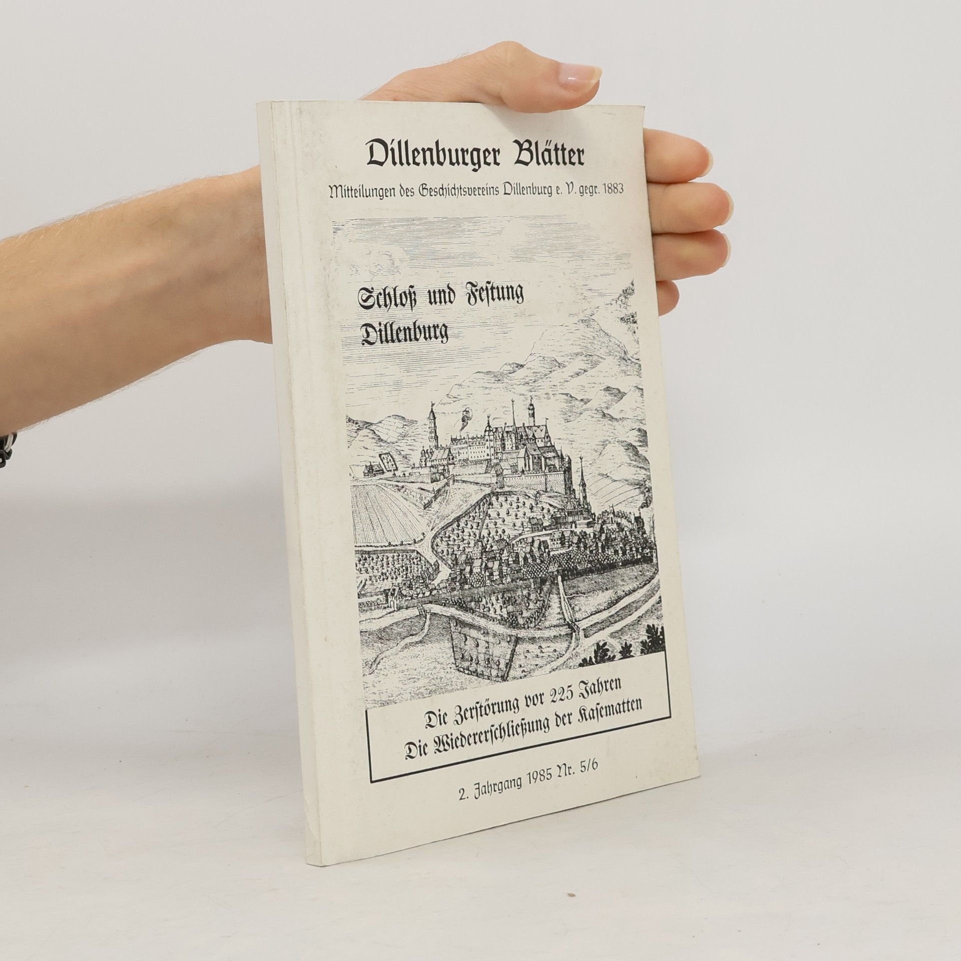 Autorenkollektiv Dillenburger Blätter. Schloß und Festung Dillenburg