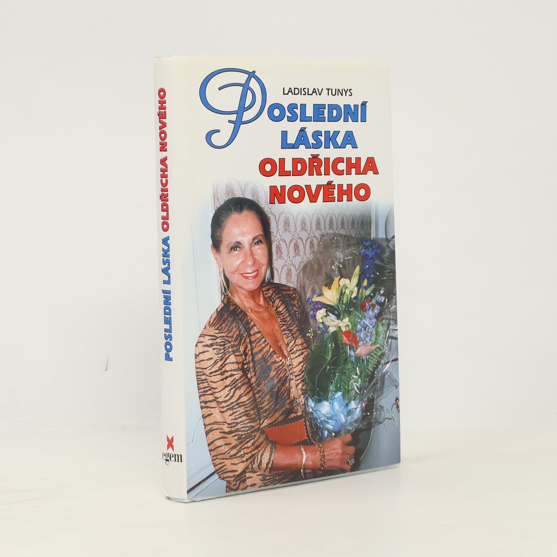 Ladislav Tunys Poslední láska Oldřicha Nového