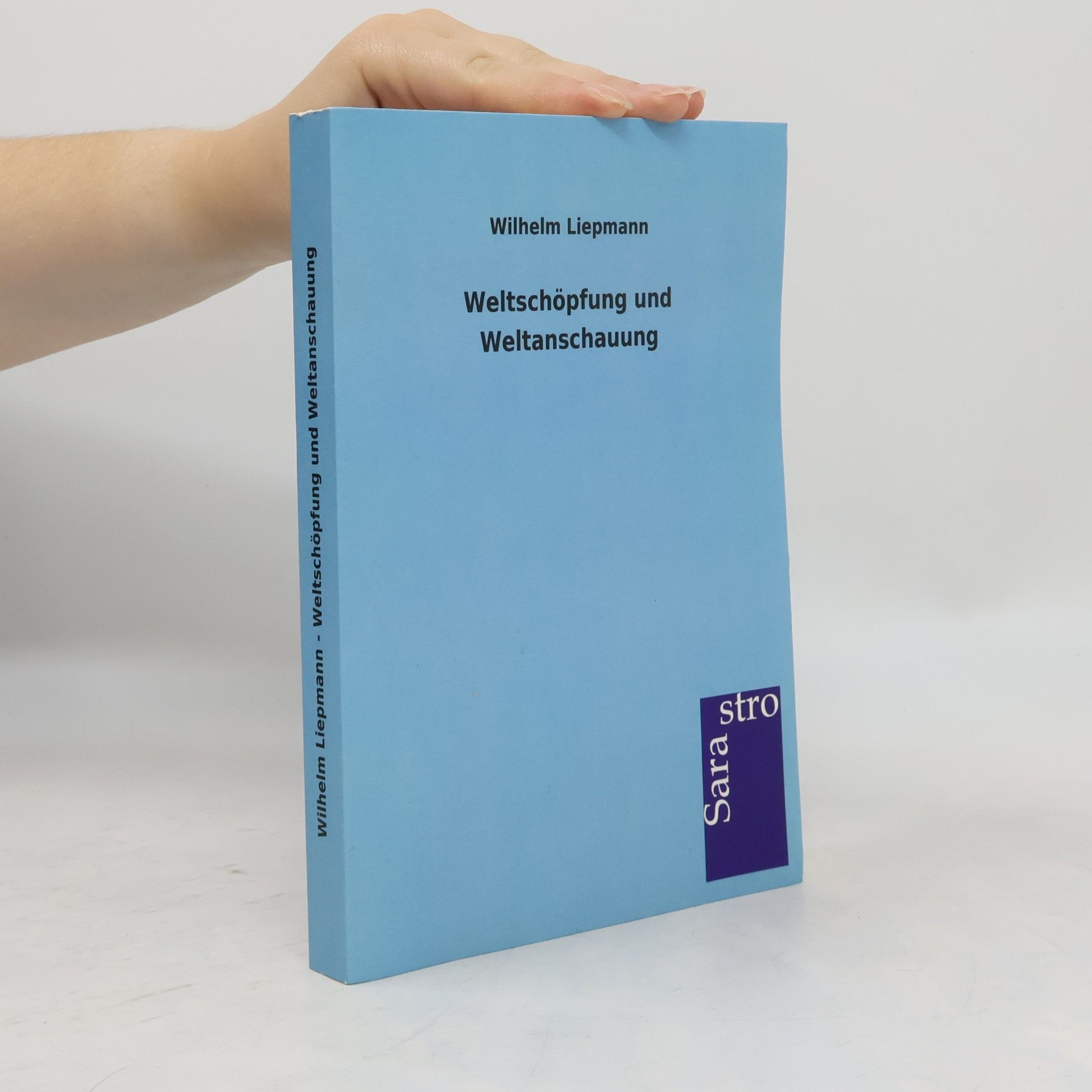 Wilhelm Liepmann Weltschöpfung und Weltanschauung