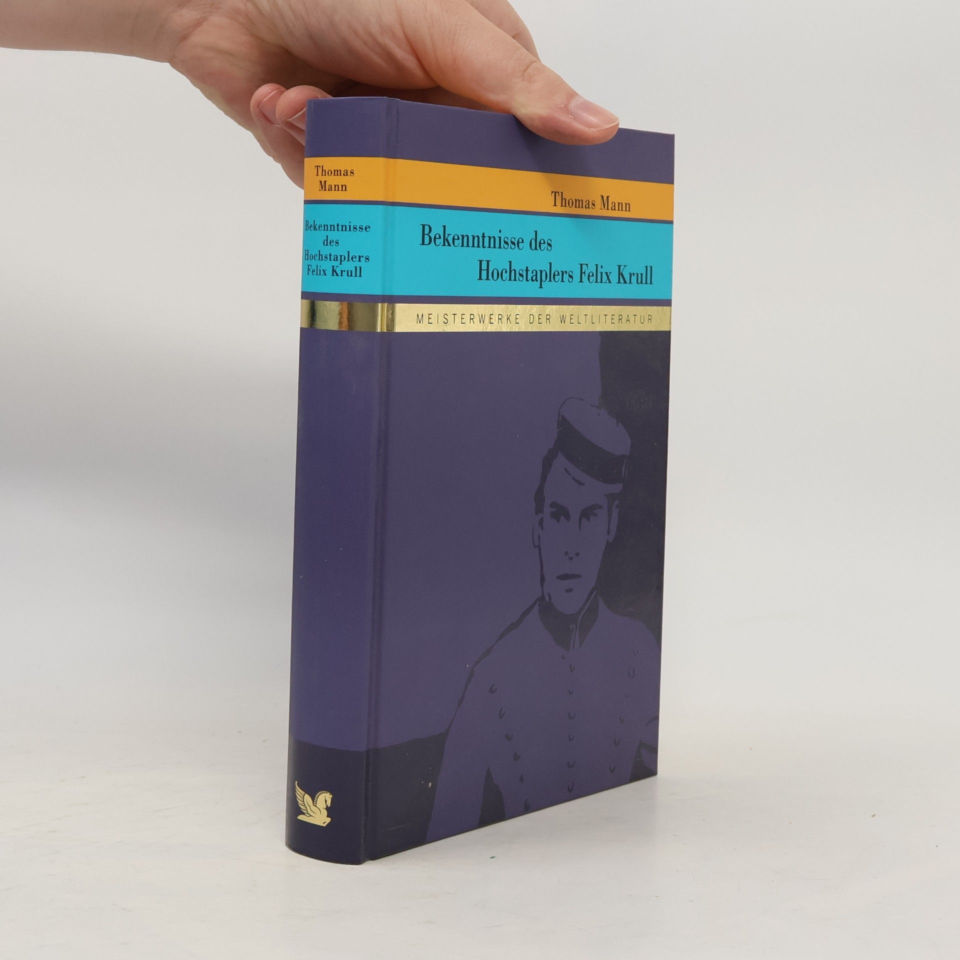 Thomas Mann Bekenntnisse des Hochstaplers Felix Krull