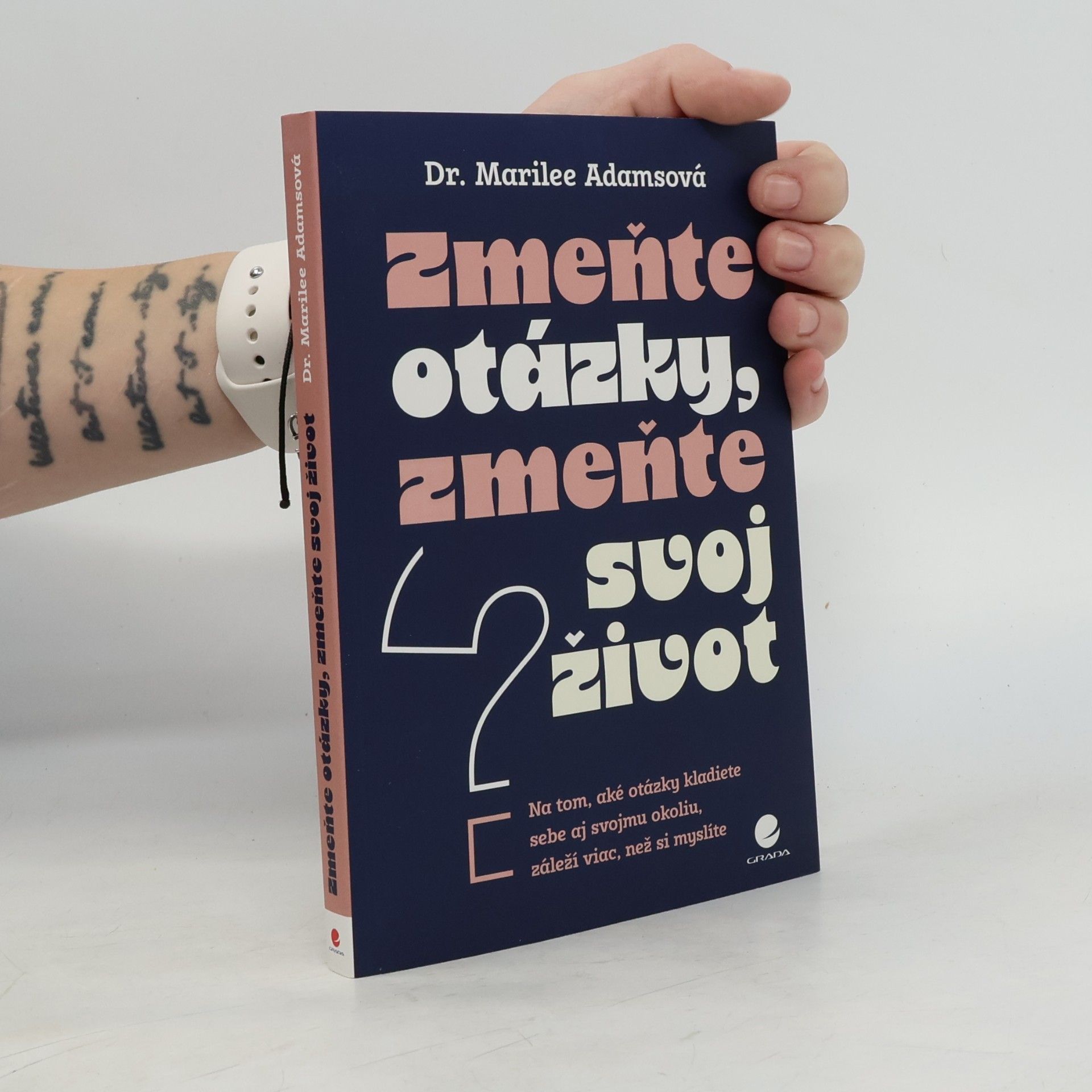 Dr. Marilee Adamsová Zmeňte otázky, zmeňte svoj život