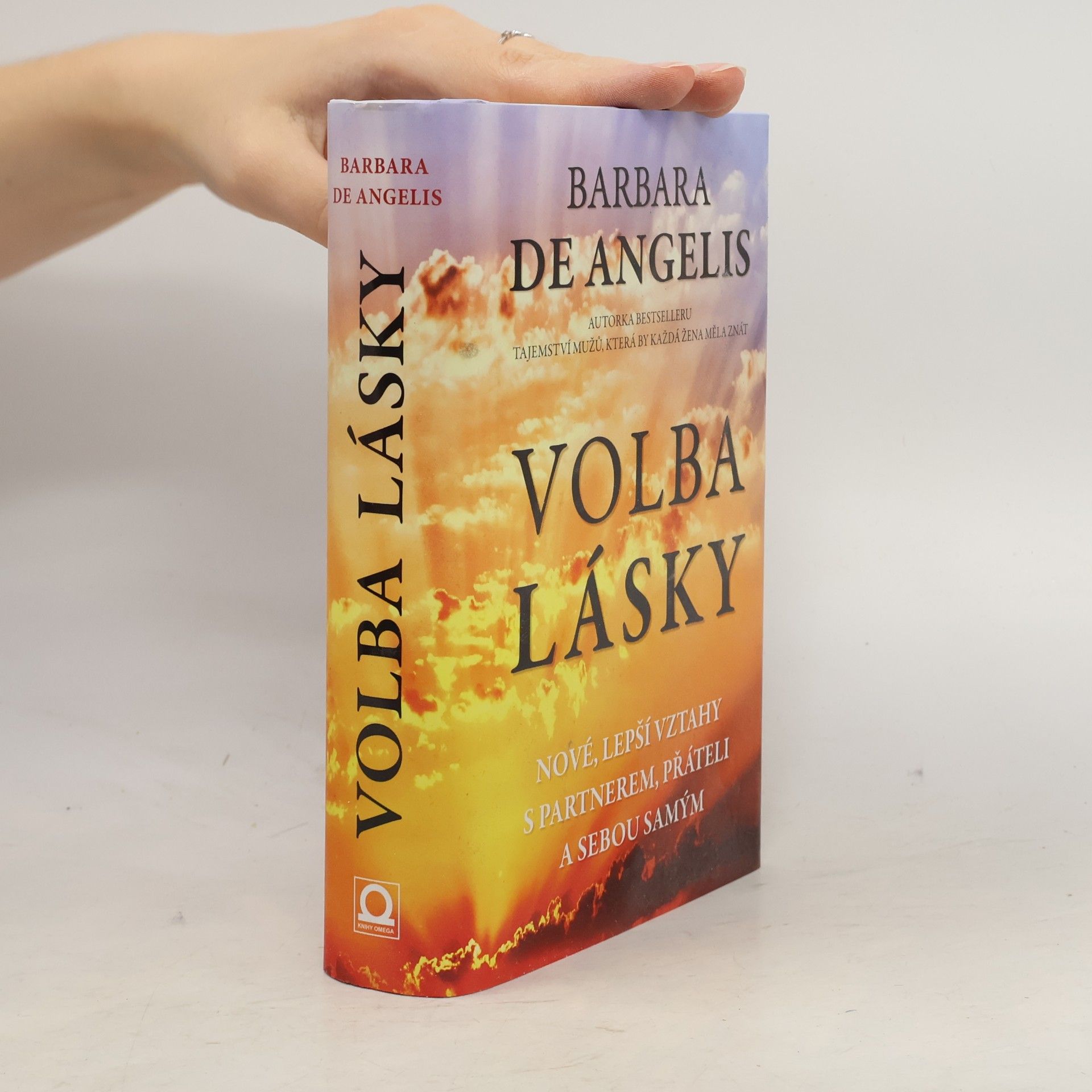 Volba lásky. Nové, lepší vztahy s partnerem, přáteli a sebou samým