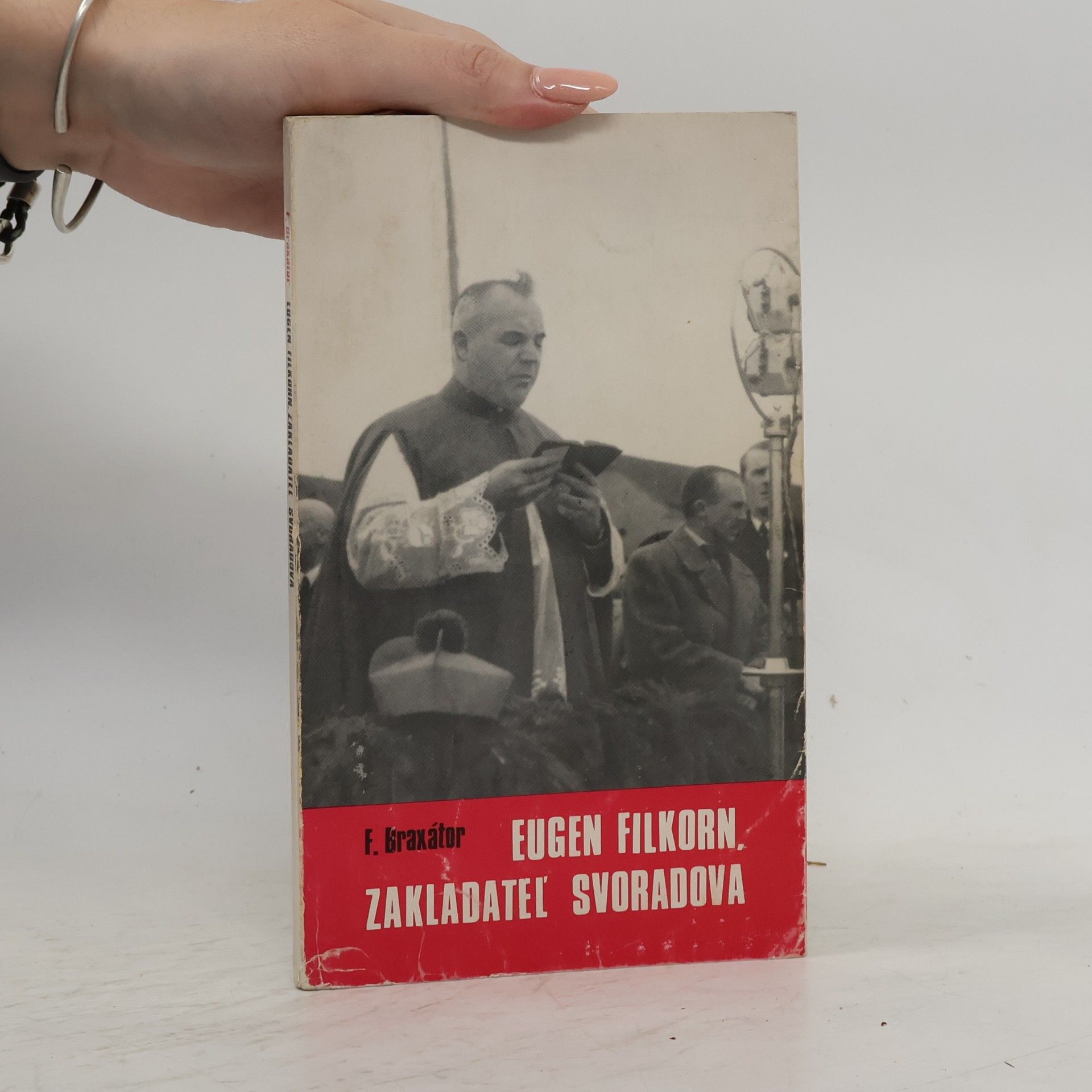 F. Braxátor Eugen Filkorn, zakladatel̕ Svoradova