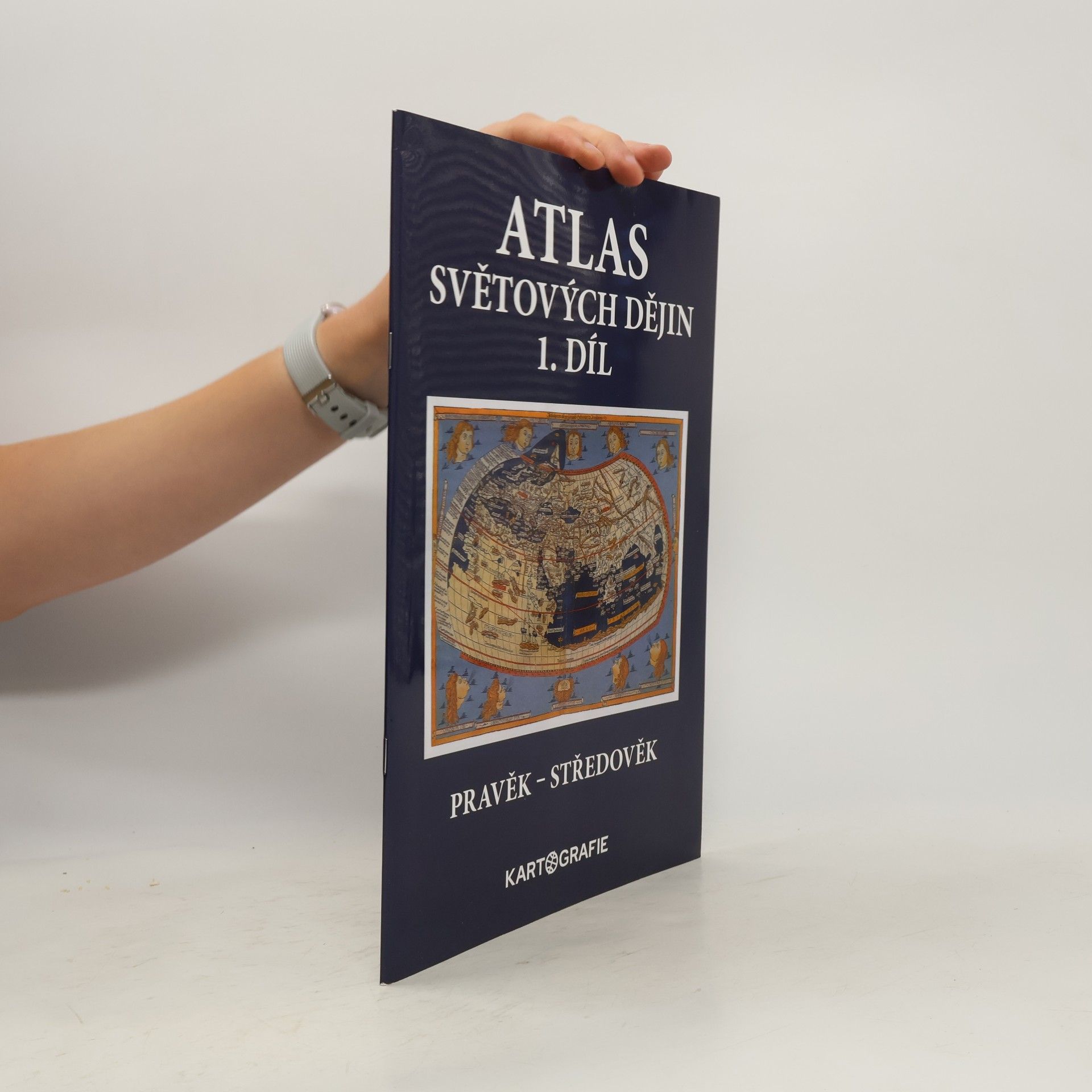 Various authors Atlas světových dějin. 1. díl, Pravěk - středověk