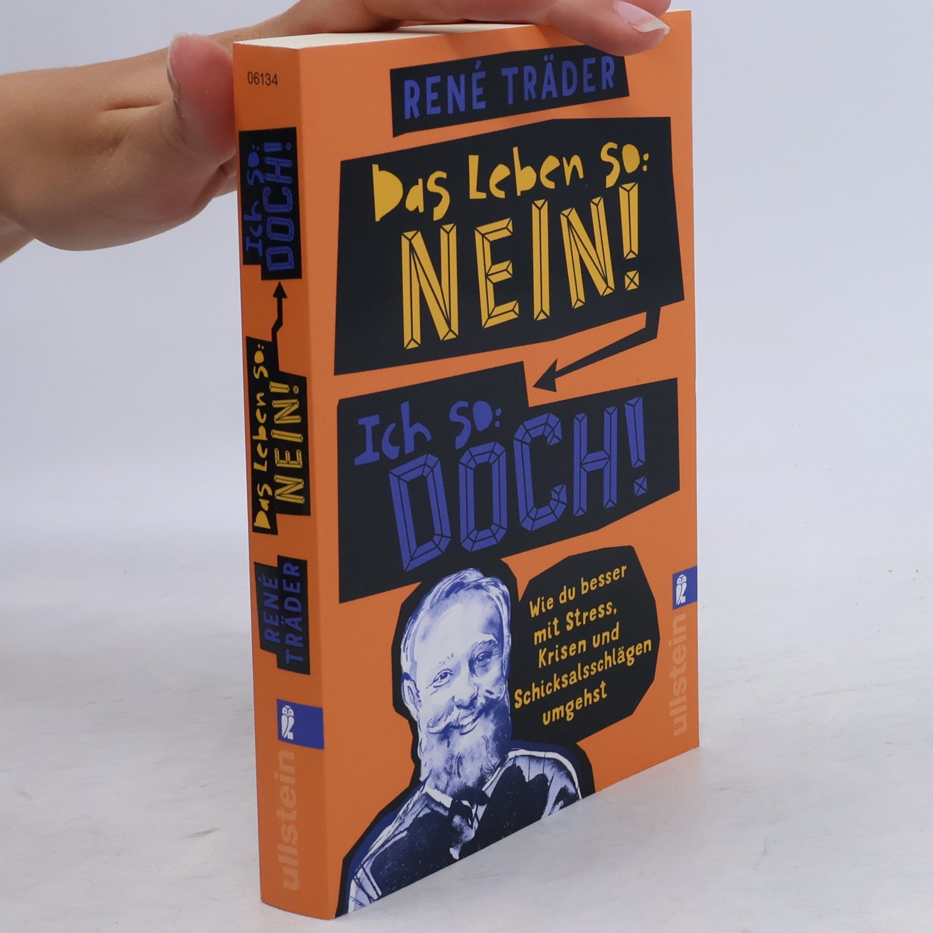 René Träder Das Leben so: nein! Ich so: doch!