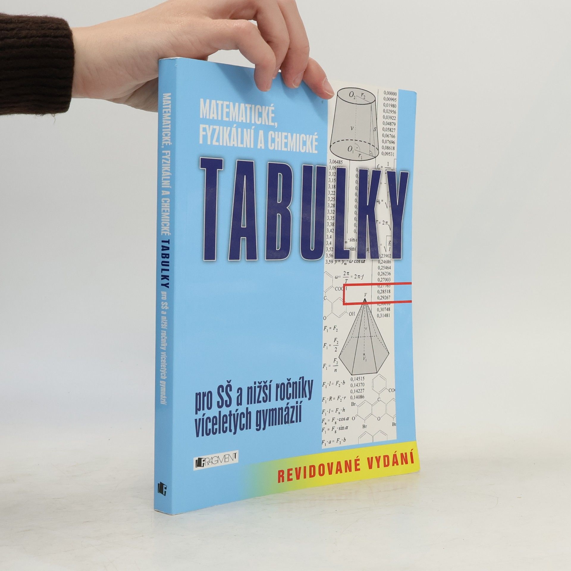 Bohumír Kotlík Matematické, fyzikální a chemické tabulky pro SŠ a nižší ročníky víceletých gymnázií