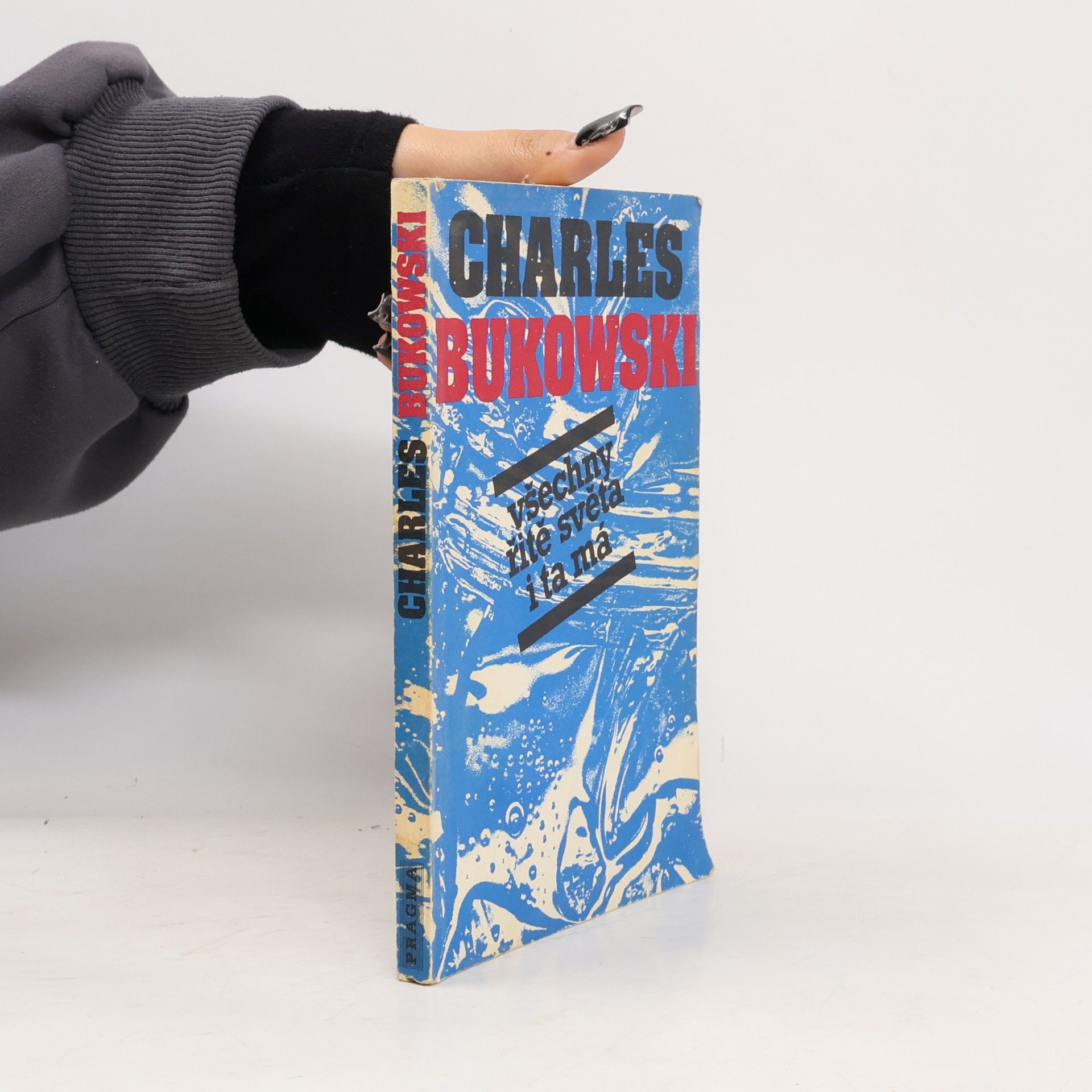 Charles Bukowski Všechny řitě světa i ta má