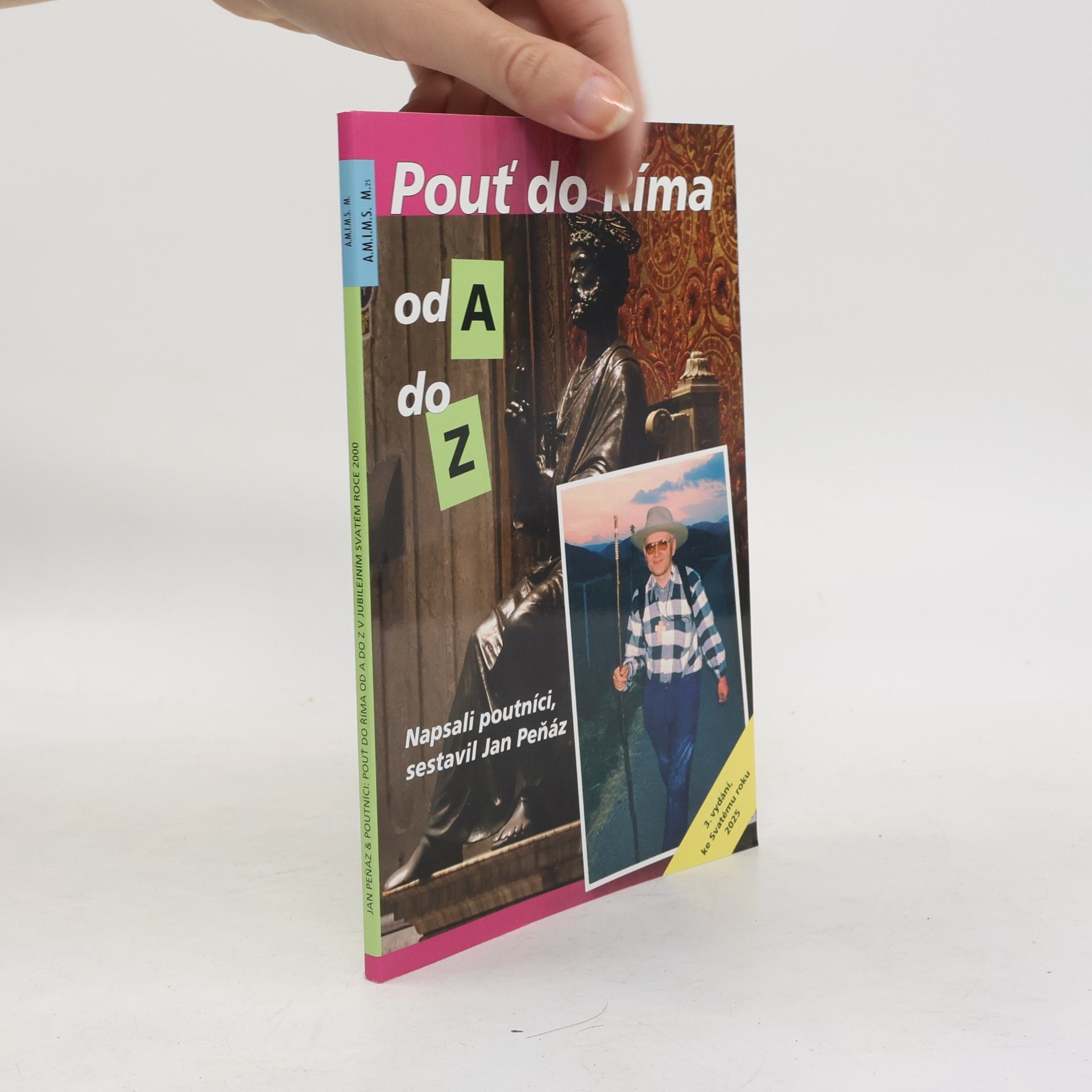 Roman Hlávka Pouť do Říma od A do Z : v jubilejním Svatém roce 2000