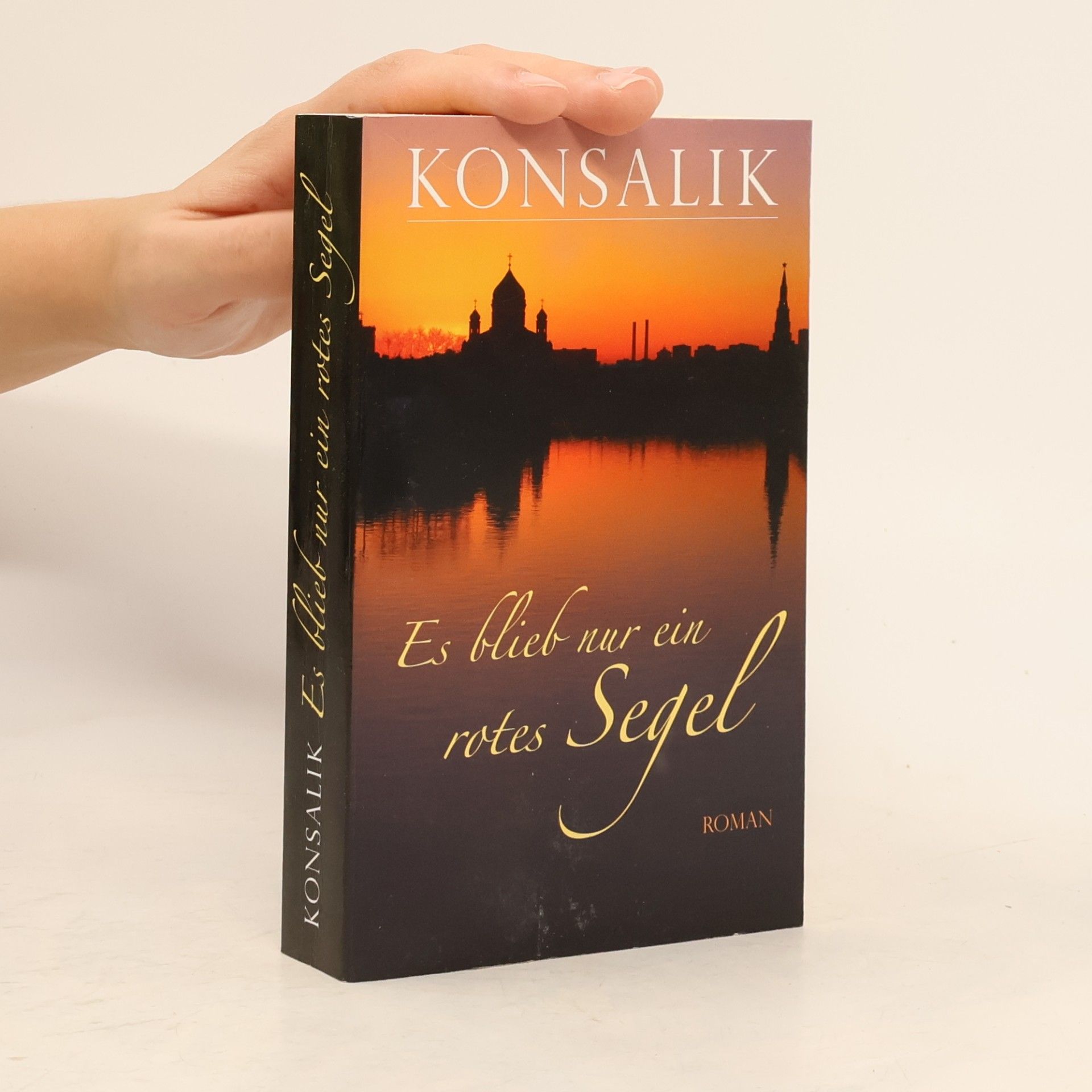 Heinz Günther Konsalik Es blieb nur ein rotes Segel