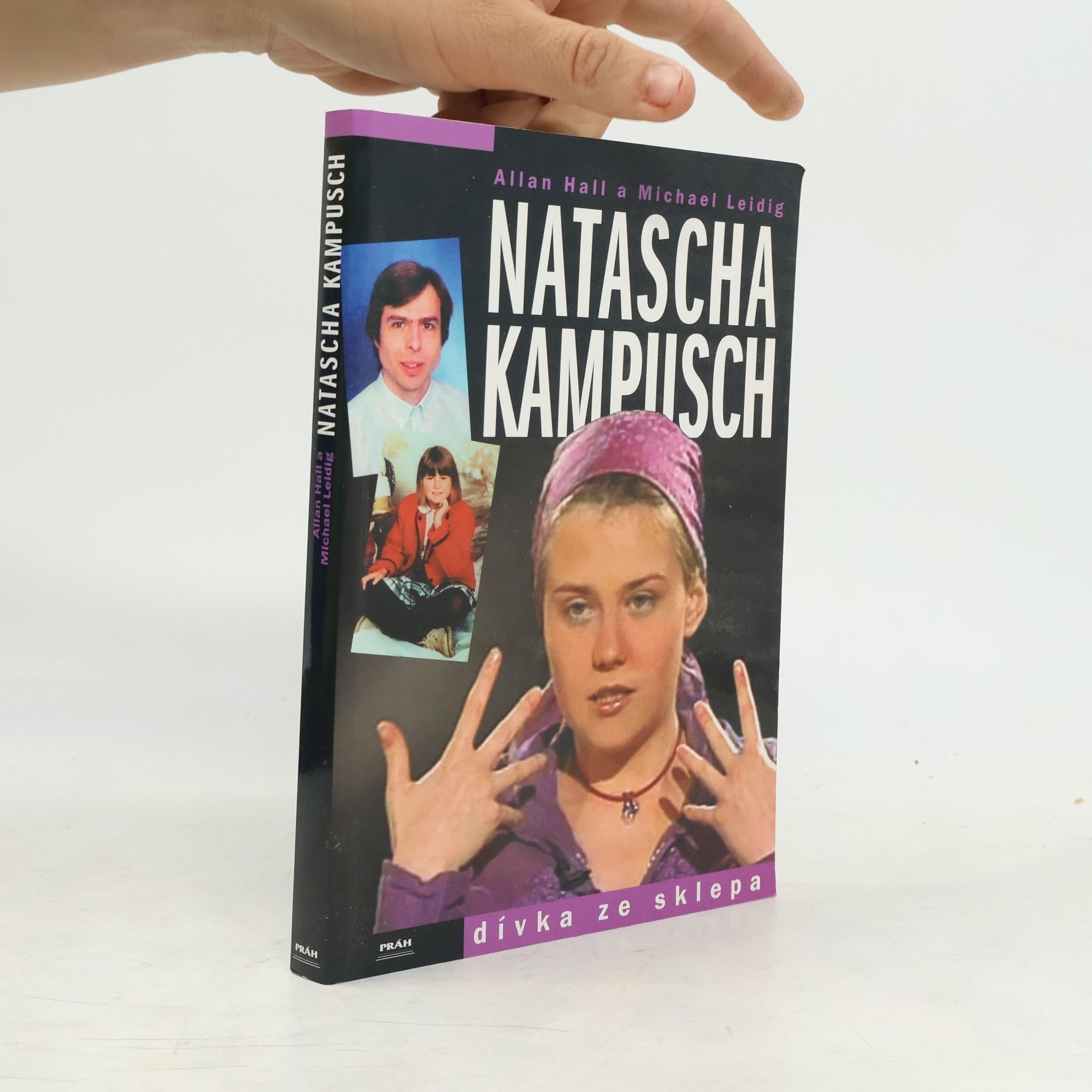 Michael Leidig Natascha Kampusch. Dívka ze sklepa