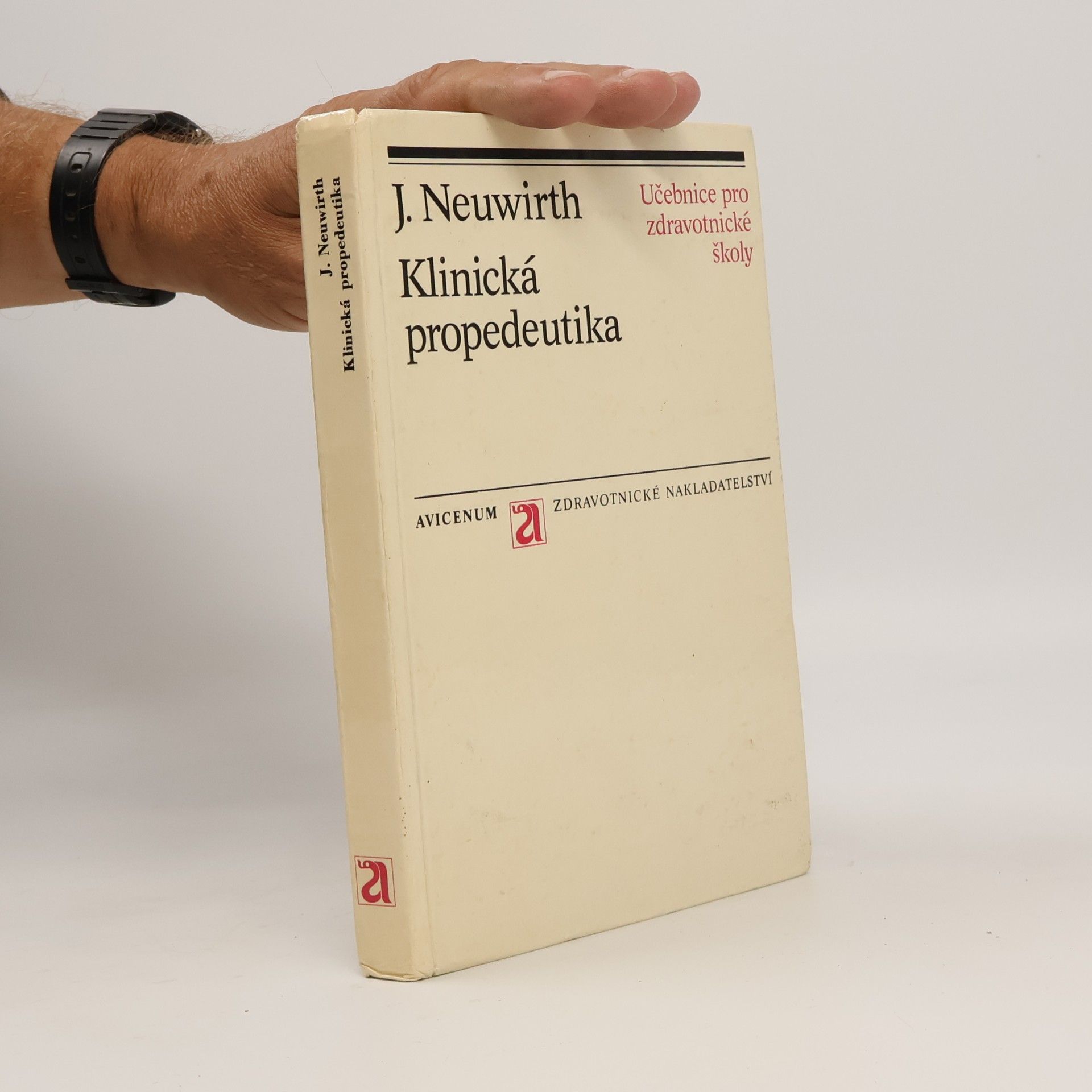 Jiří Neuwirth Klinická propedeutika. Učebnice pro zdravotnické školy