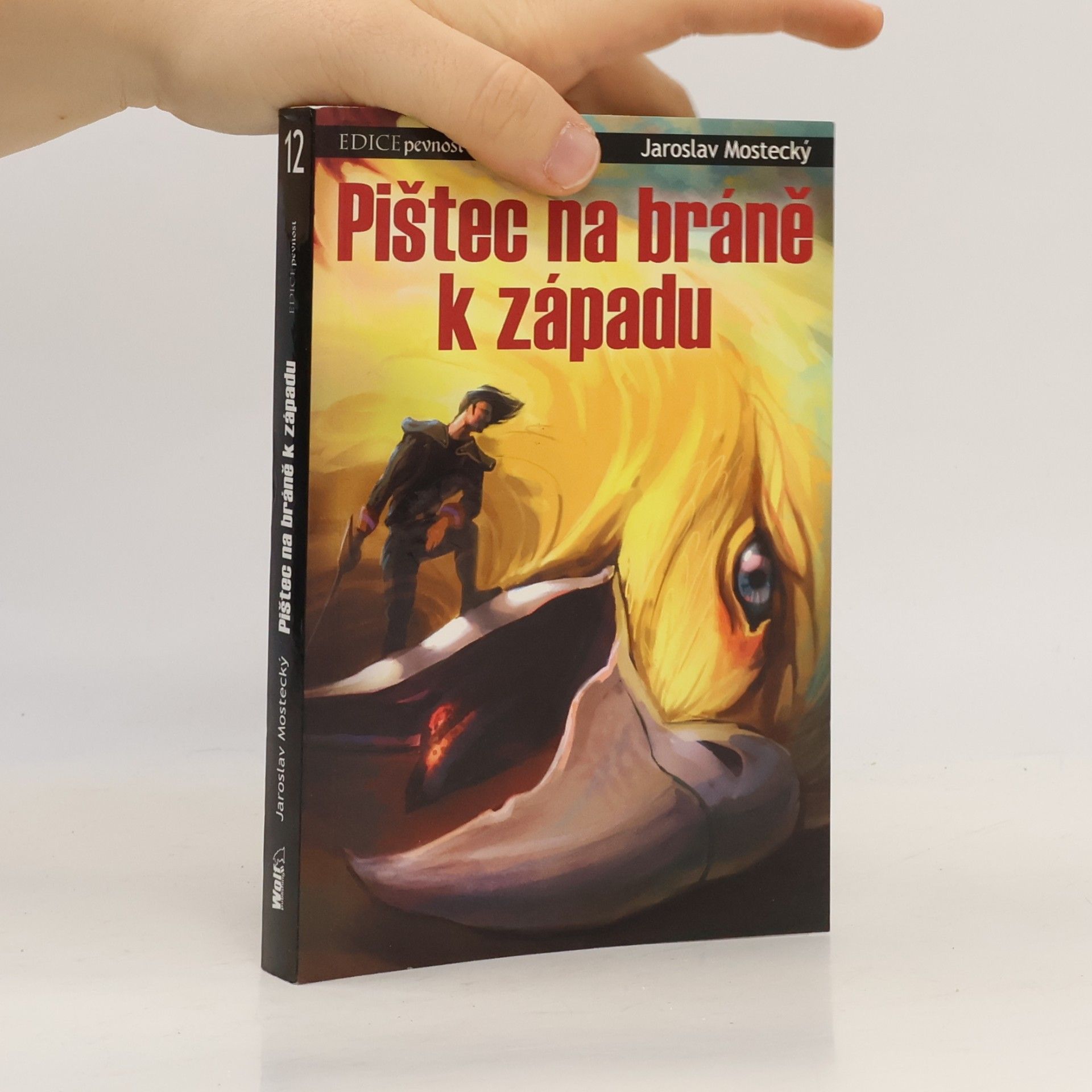 Jaroslav Mostecký Pištec na bráně k západu