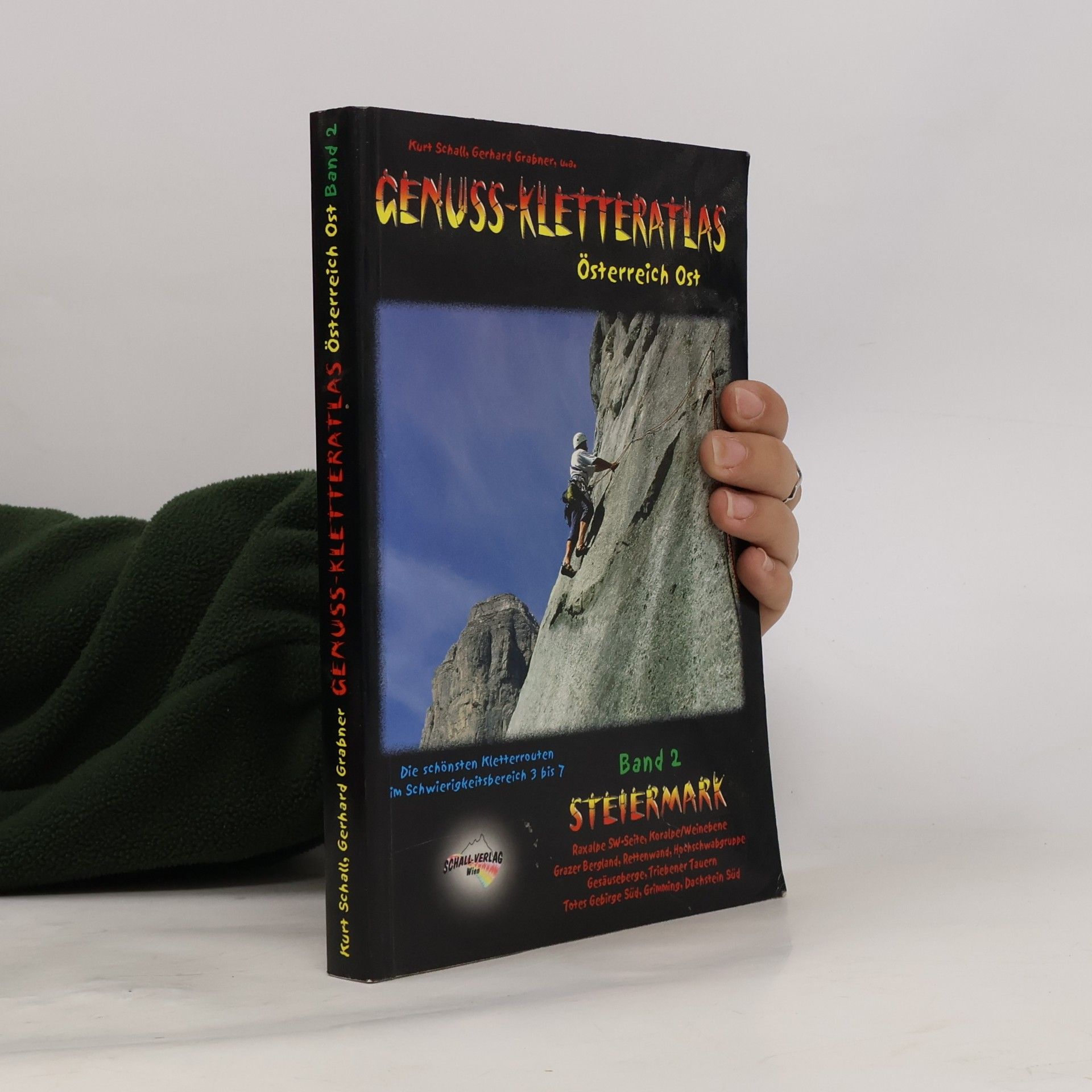 Gerhard Grabner Genuss-Kletteratlas Österreich Ost - 2: Steiermark