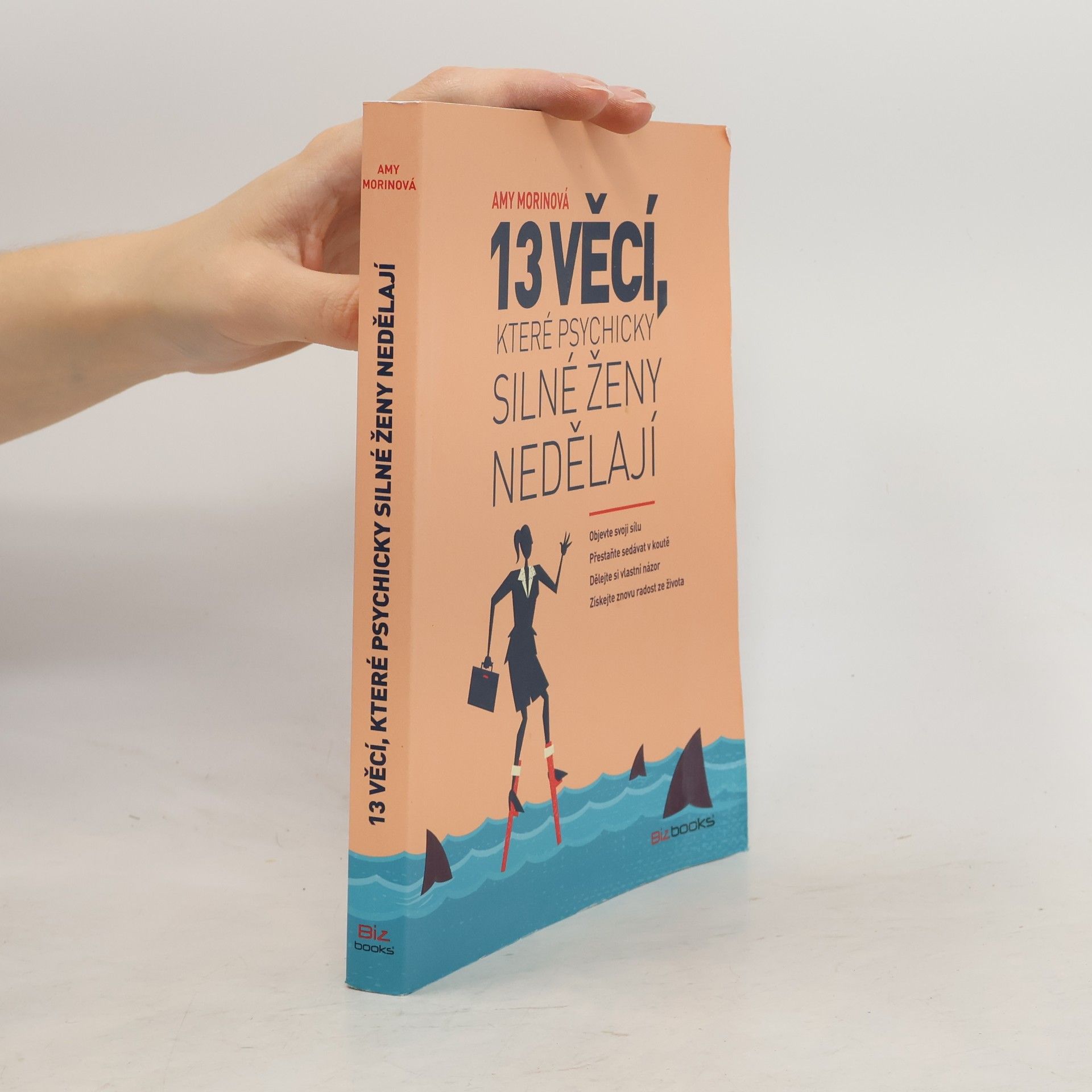 Amy Morin 13 věcí, které psychicky silné ženy nedělají