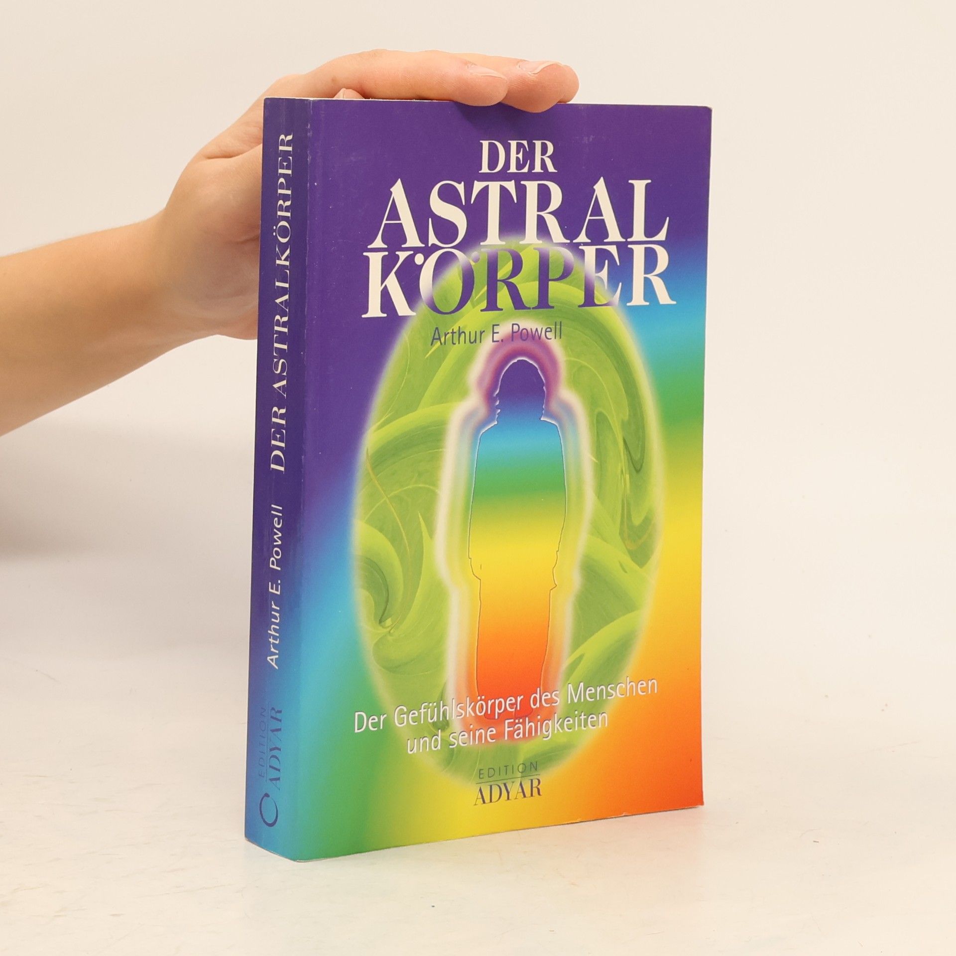 Arthur E. Powell Der Astralkörper