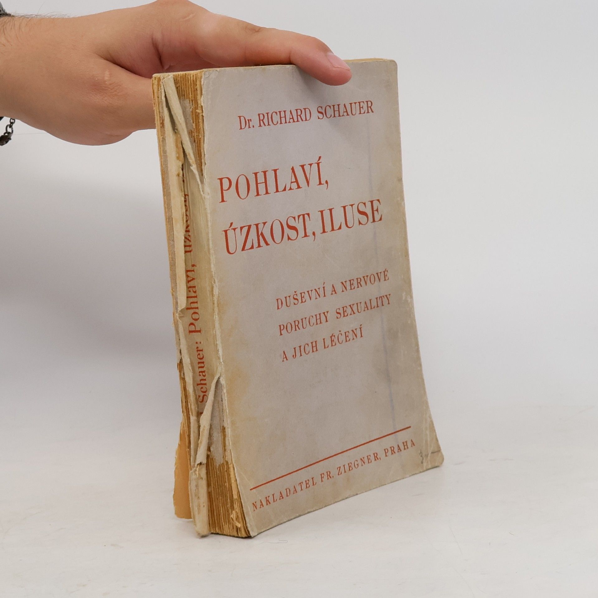 Richard Schauer Pohlaví, úzkost, iluse