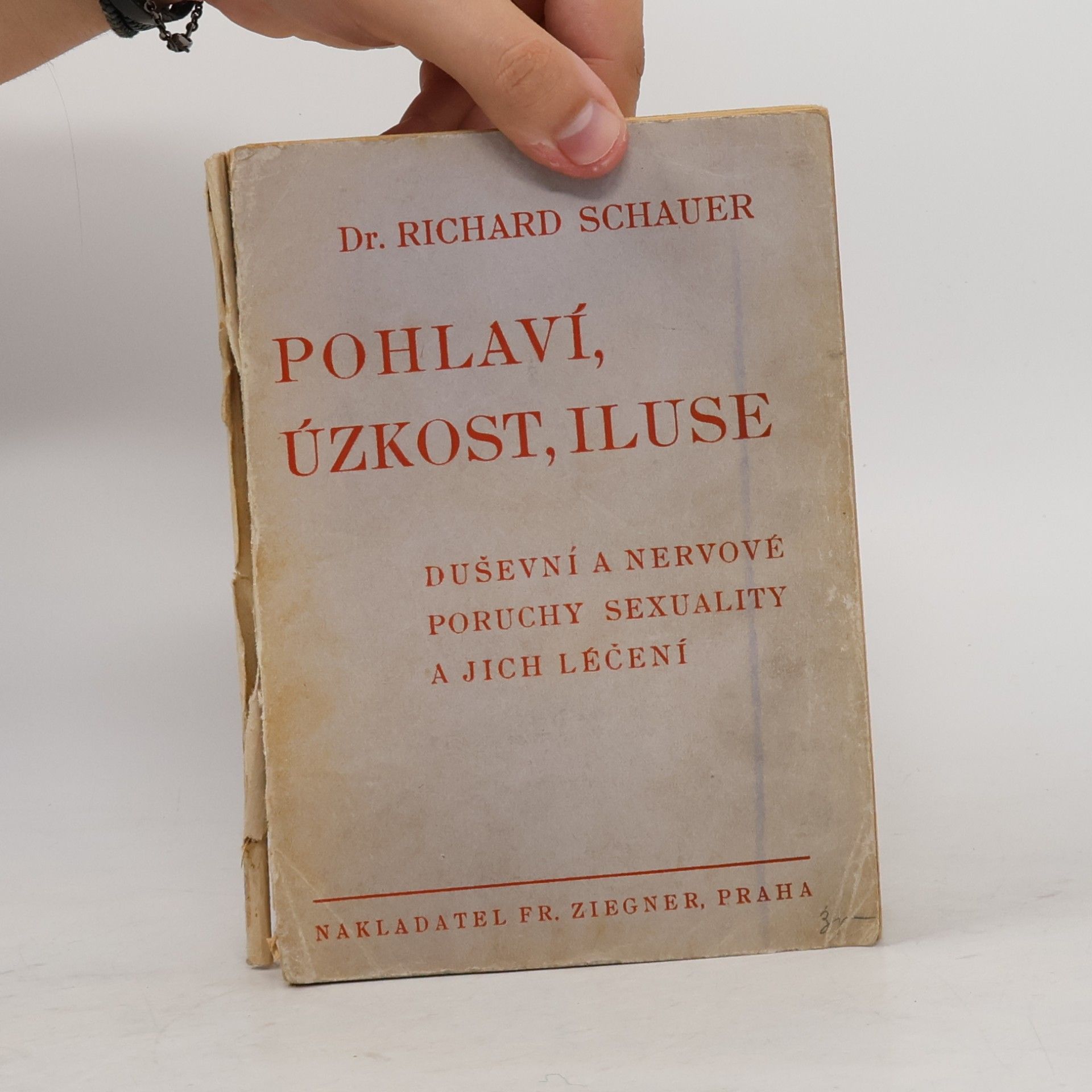 Richard Schauer Pohlaví, úzkost, iluse