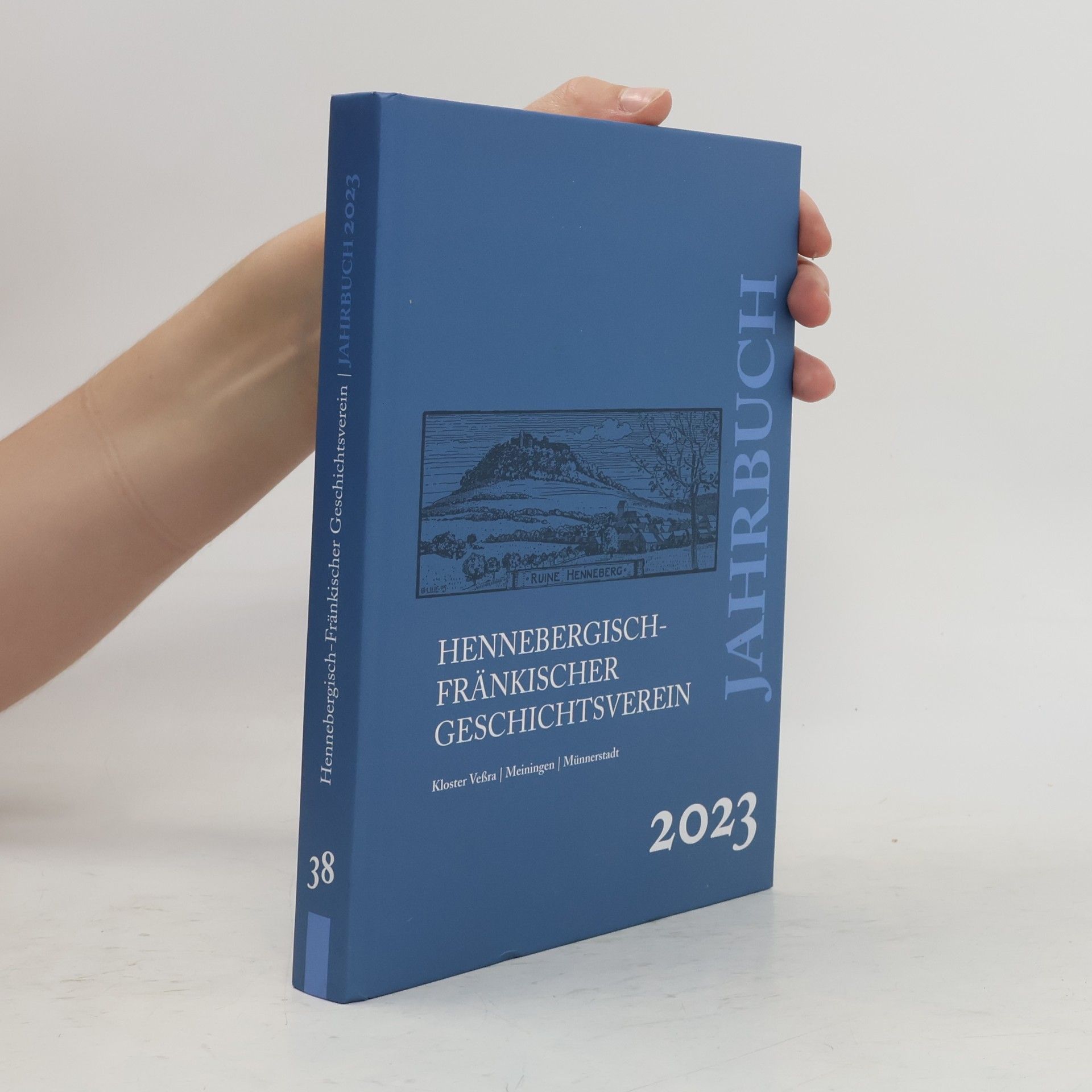 Johannes Dr. Mötsch Jahrbuch Hennebergisch-Fränkischer Geschichtsverein. 2023 - Band 38