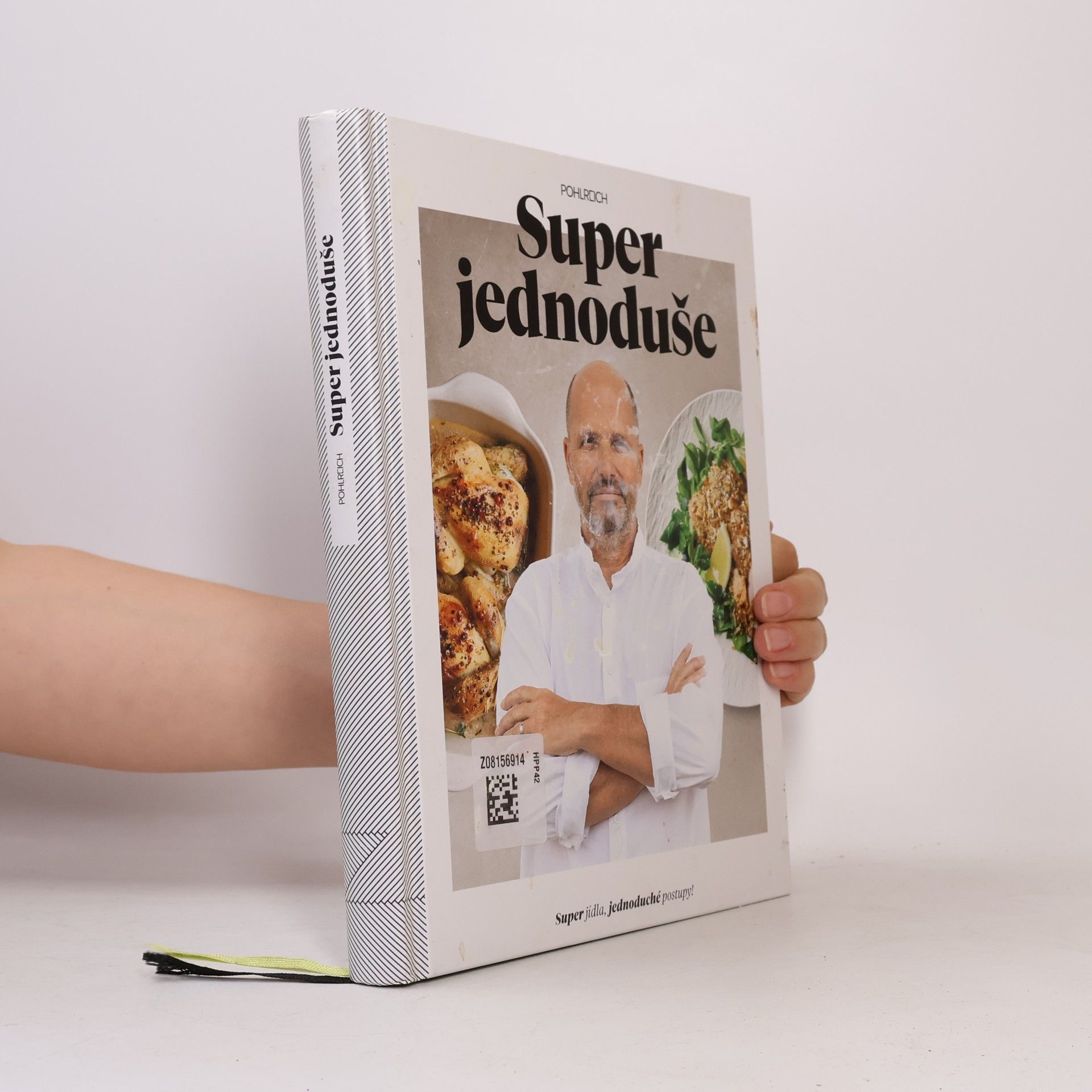 Zdeněk Pohlreich Super jednoduše : super jídla, jednoduché postupy!
