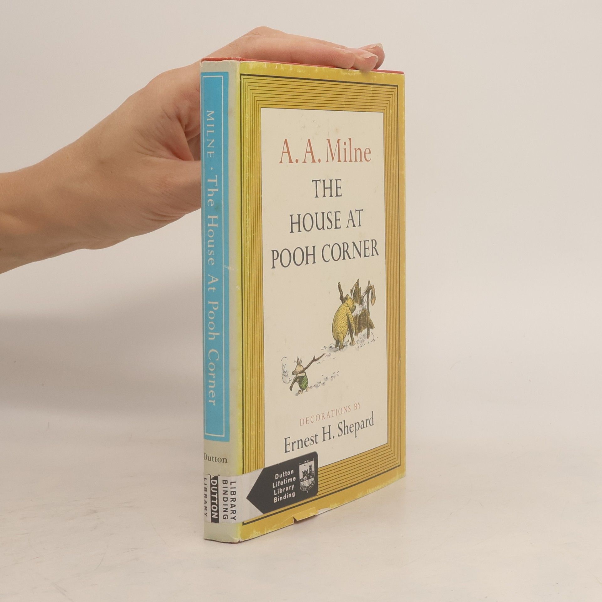 A. A. Milne The House At Pooh Corner