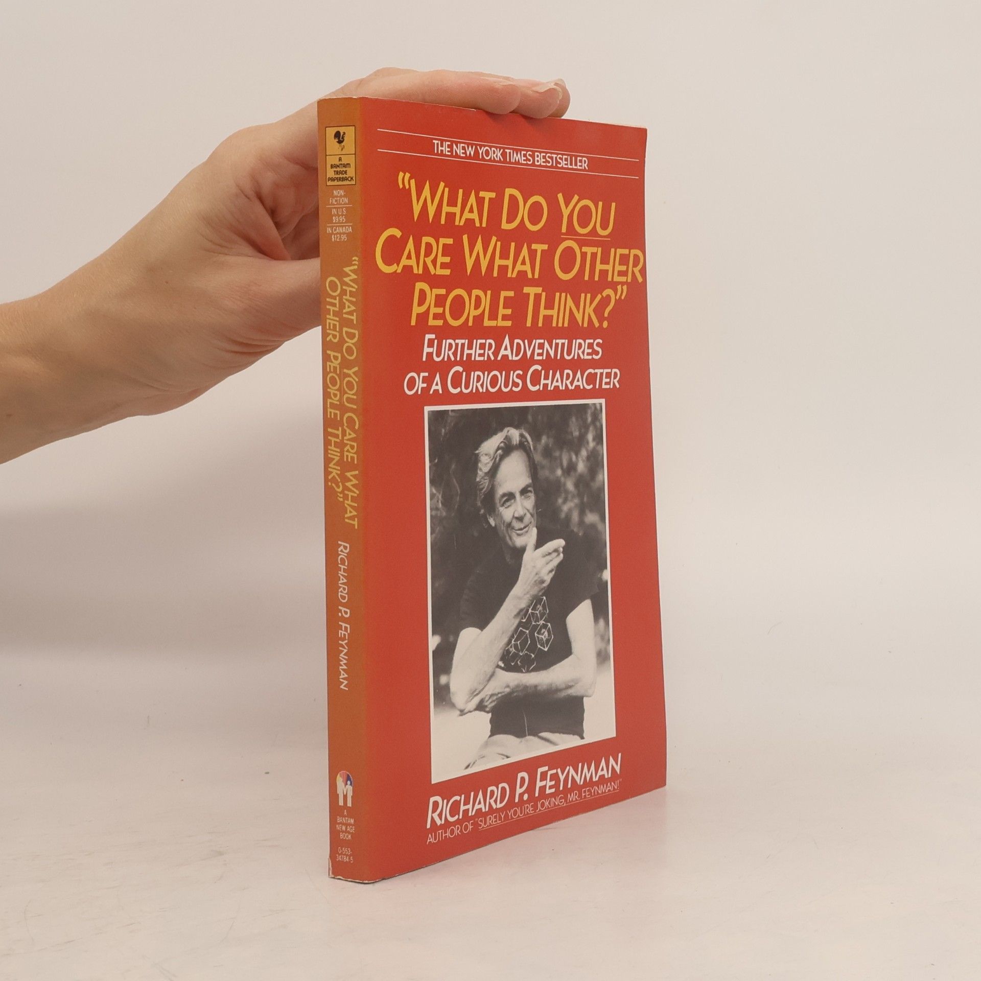 Richard Feynman "What Do You Care What Other People Think?" Further Adventures of a Curious Character