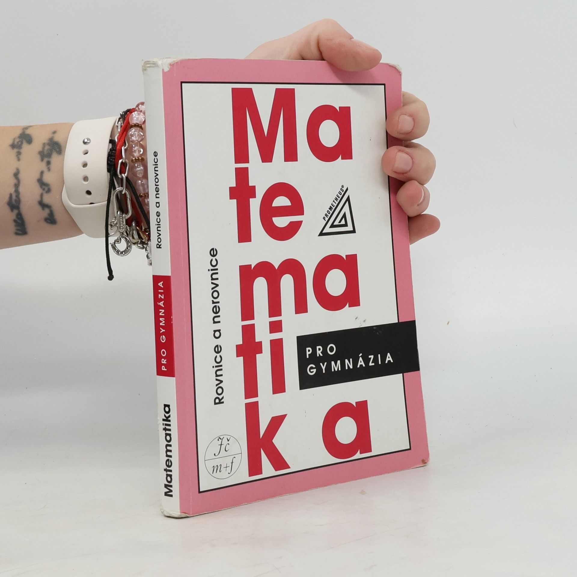 Matematika pro gymnázia. Rovnice a nerovnice