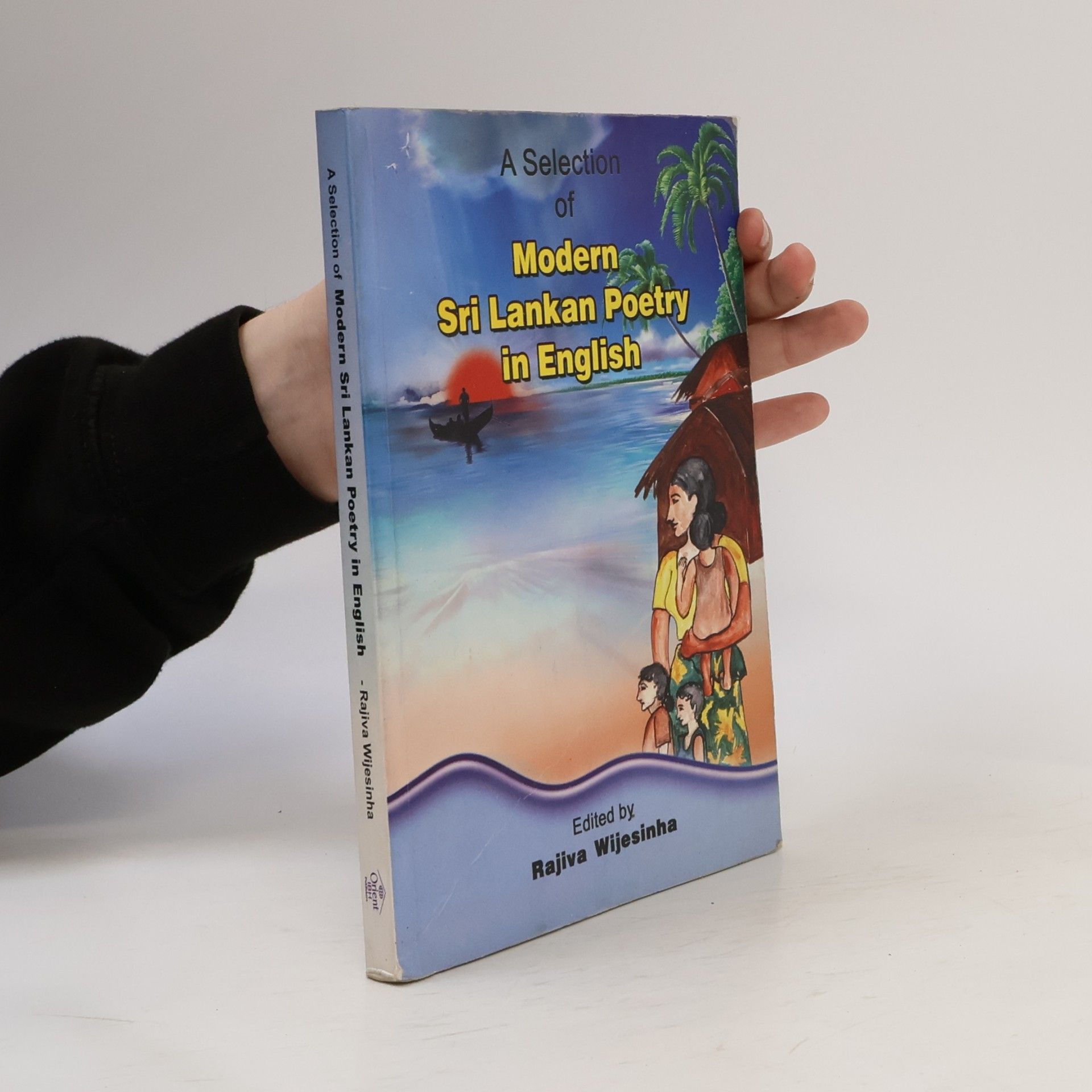Rajiva Wijesinha A Selection of Modern Sri Lankan Poetry in English