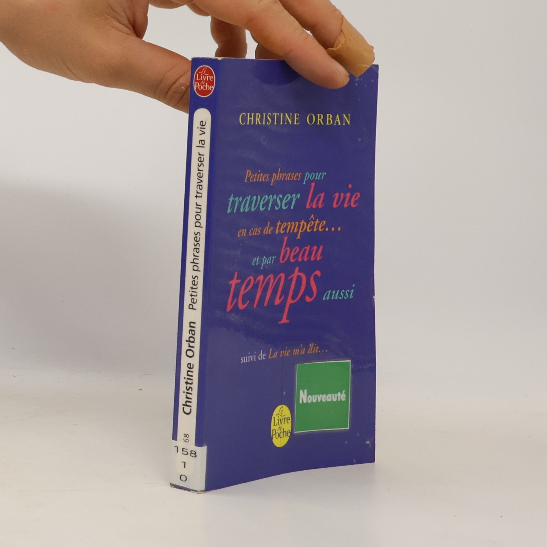 Le Livre de Poche: Petites phrases pour traverser la vie en cas de tempête... et par beau temps aussi