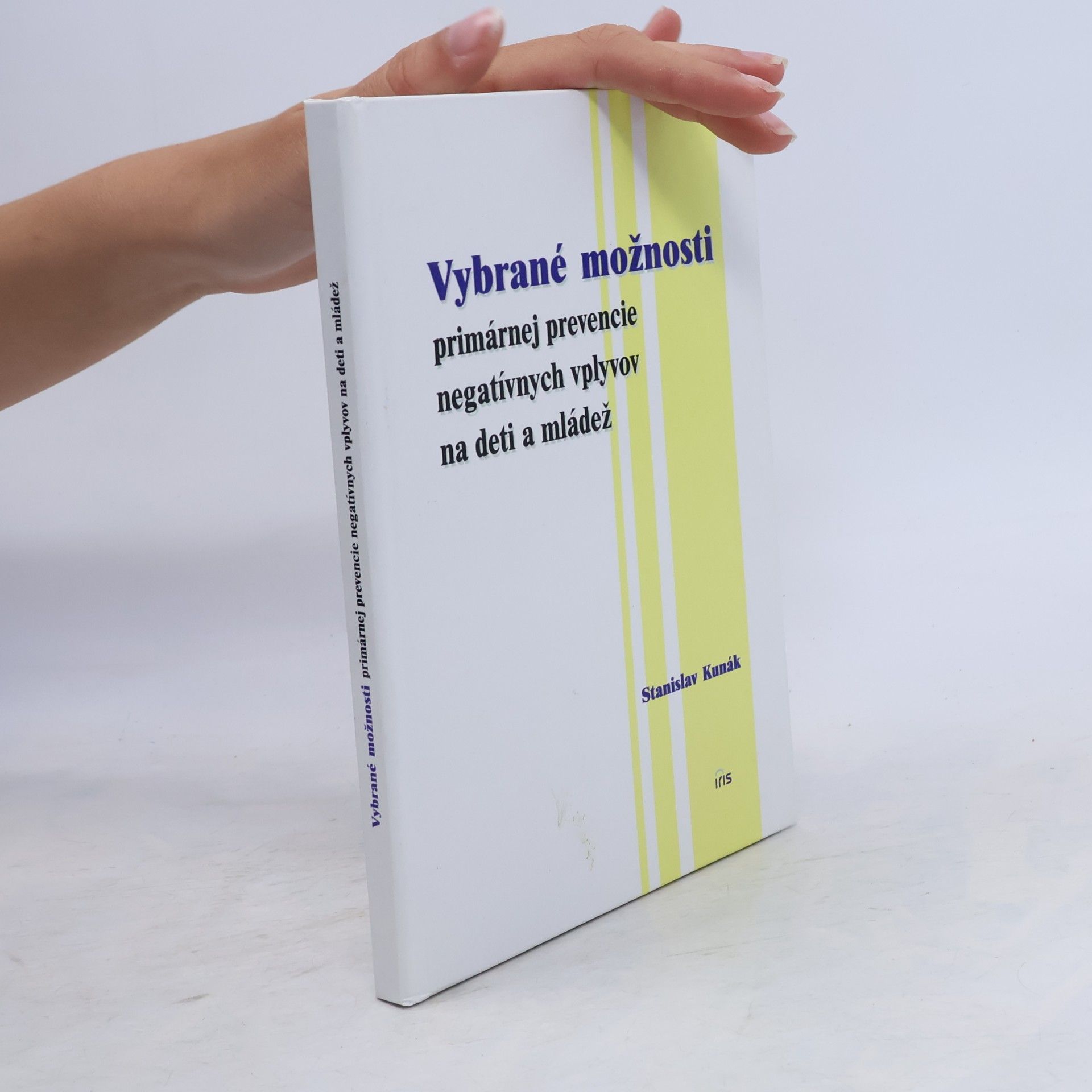 Kunák Stanislav Vybrané možnosti primárnej prevencie negatívnych vplyvov na deti a mládež
