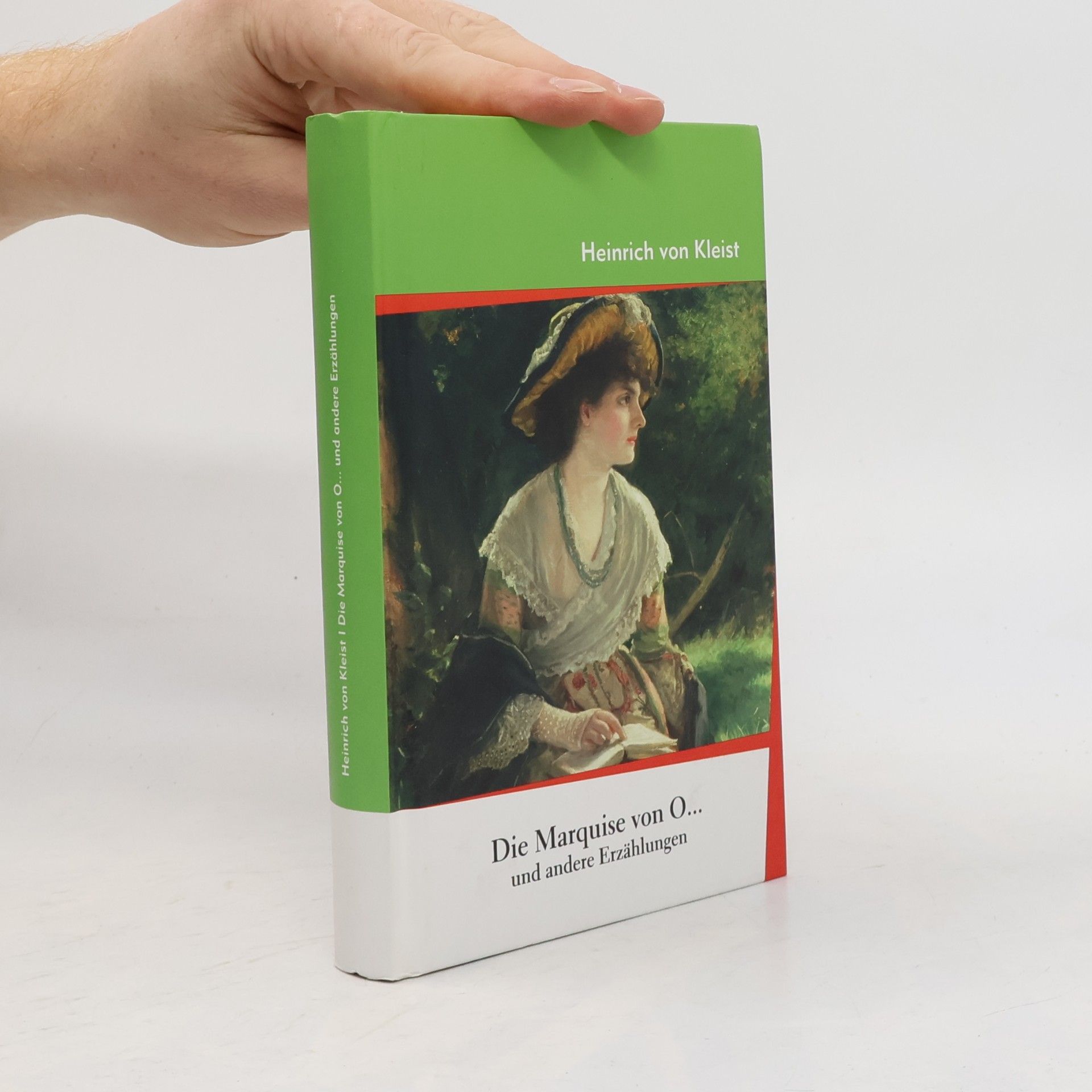 Heinrich von Kleist Die Marquise von O... und adere Erzählungen