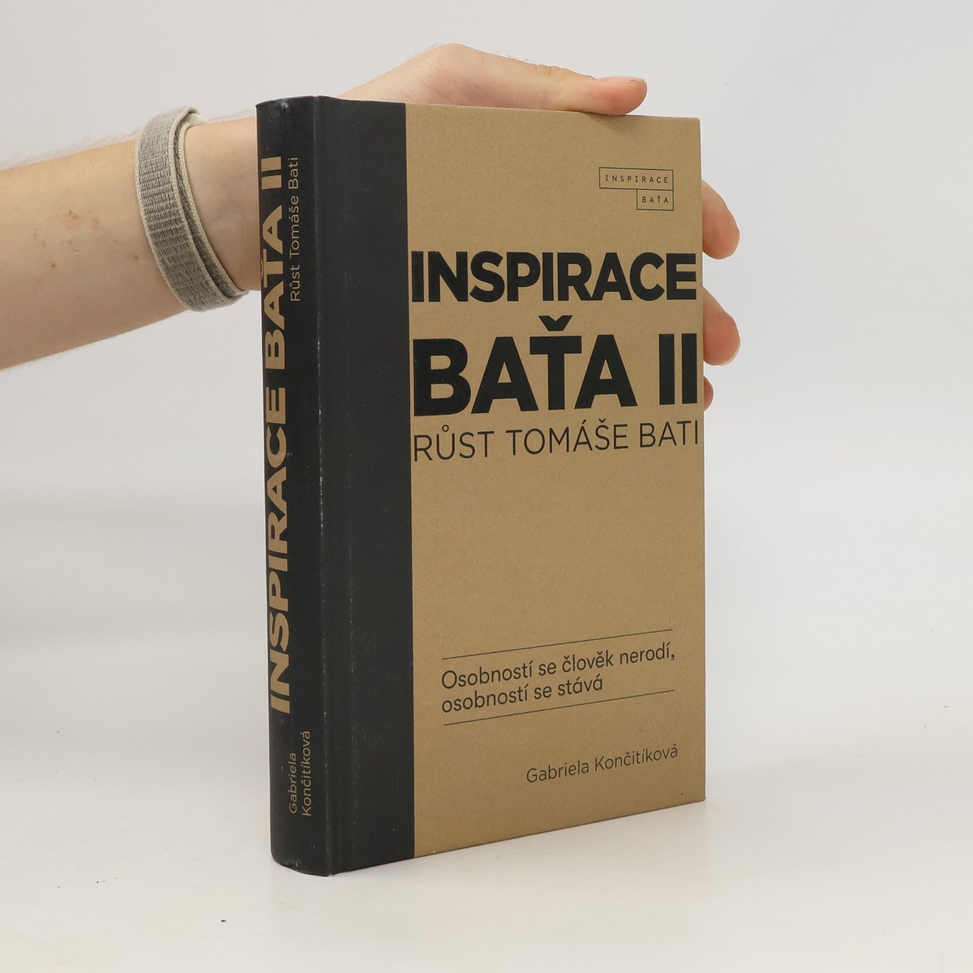 Gabriela Culík Končitíková Inspirace Baťa II. Růst Tomáše Bati